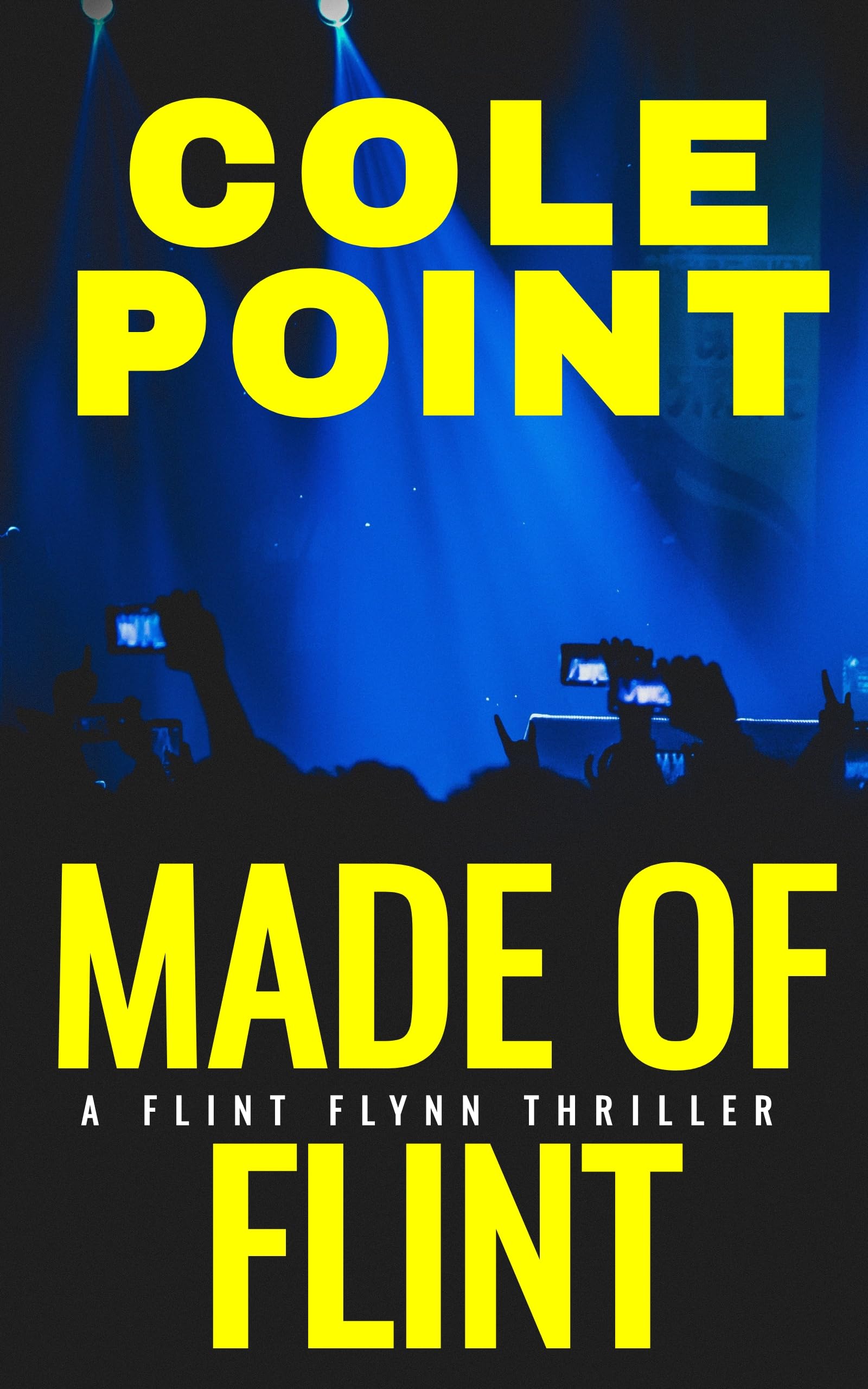 Made of Flint: A Los Angeles Crime Thriller of Abduction, Celebrity Scandal, and a Family Torn Apart (Flint Flynn Book 1)