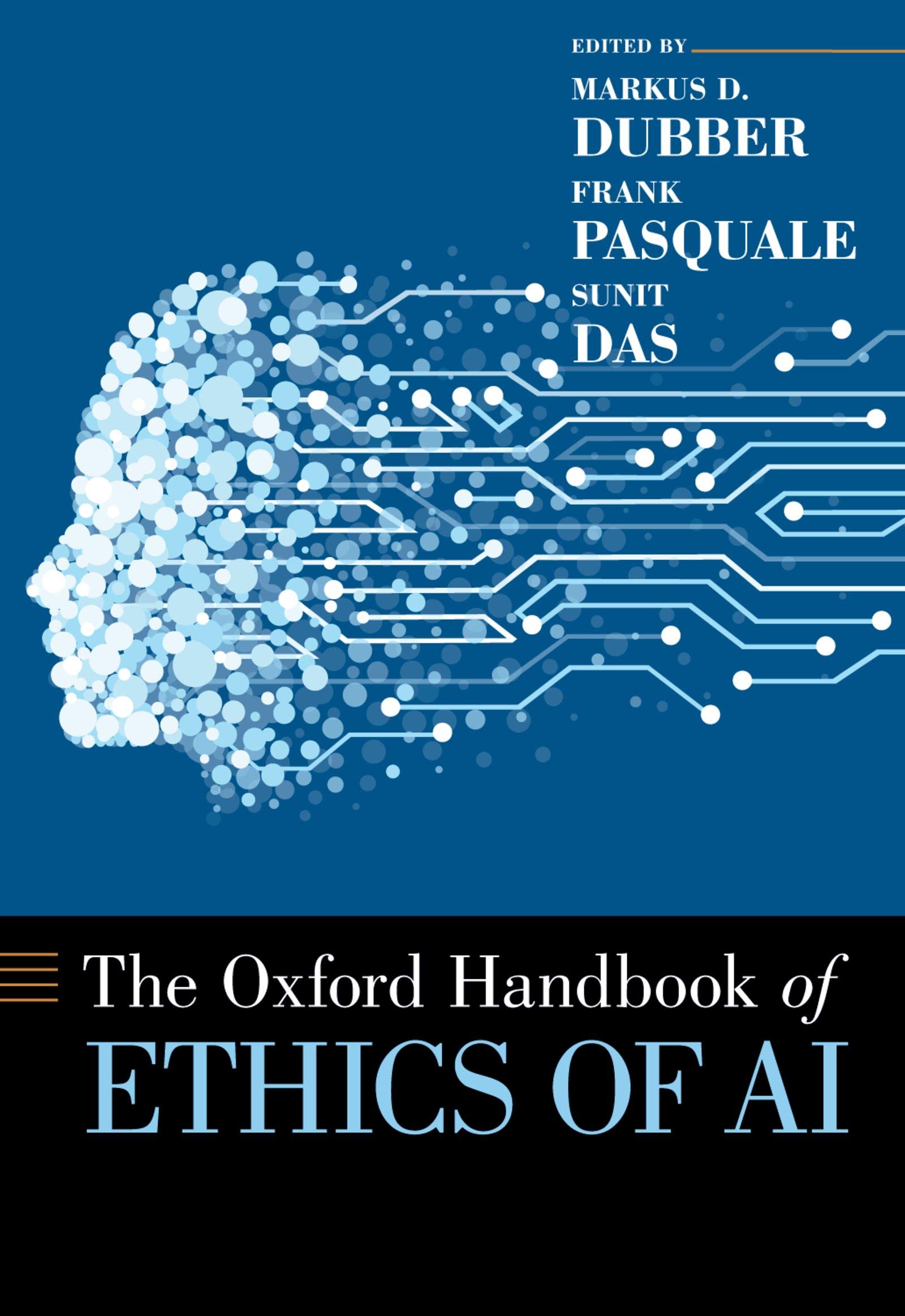 Oxford Handbook of Ethics of AI (OXFORD HANDBOOKS SERIES)