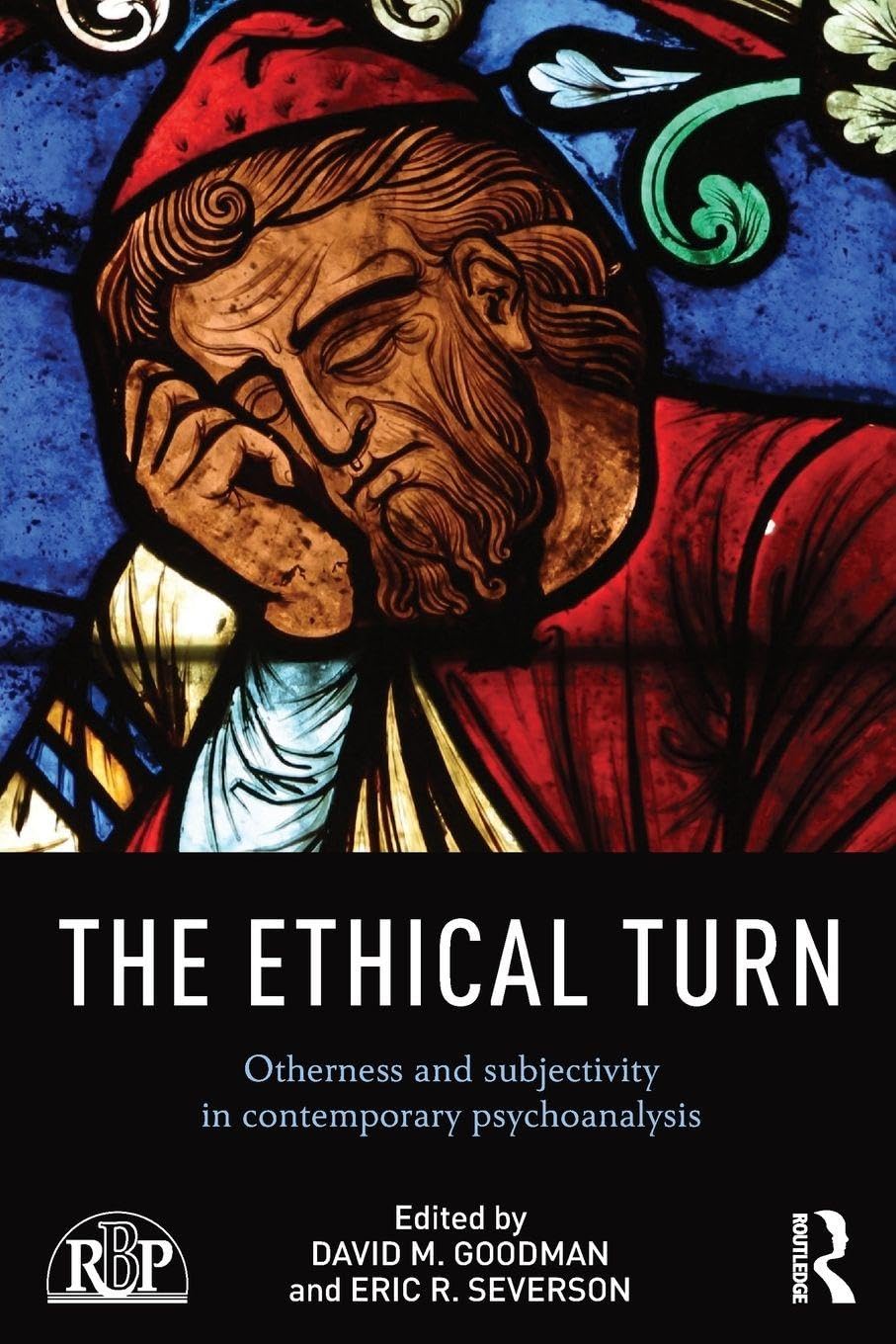The Ethical Turn: Otherness and Subjectivity in Contemporary Psychoanalysis (Relational Perspectives Book Series)