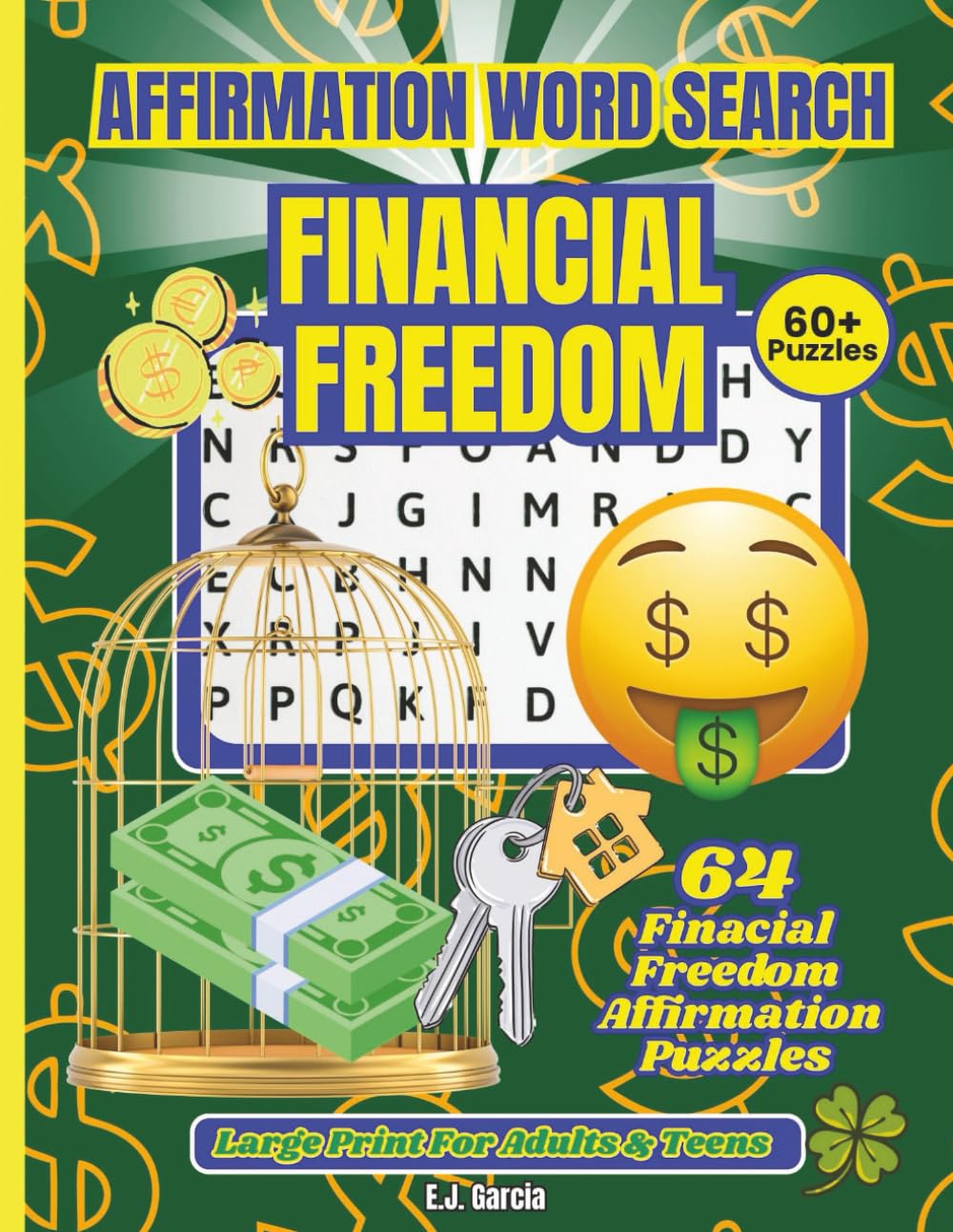 Financial Freedom: Affirmation Word Search: 64 Large Print Affirmation Puzzles for Attracting Financial Freedom (Positive Affirmation Word Search Series)