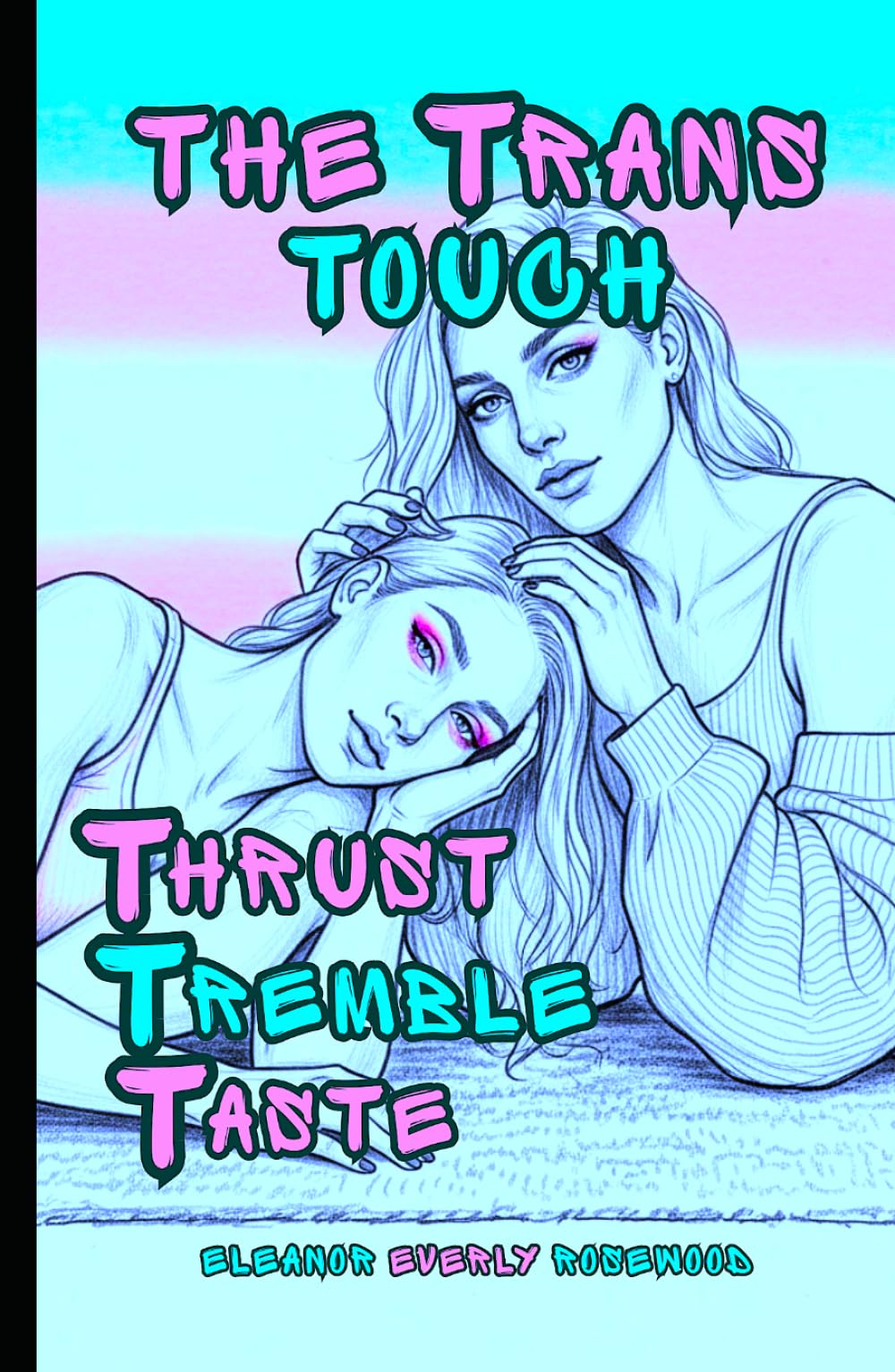 The Trans Touch: Thrust. Tremble. Taste