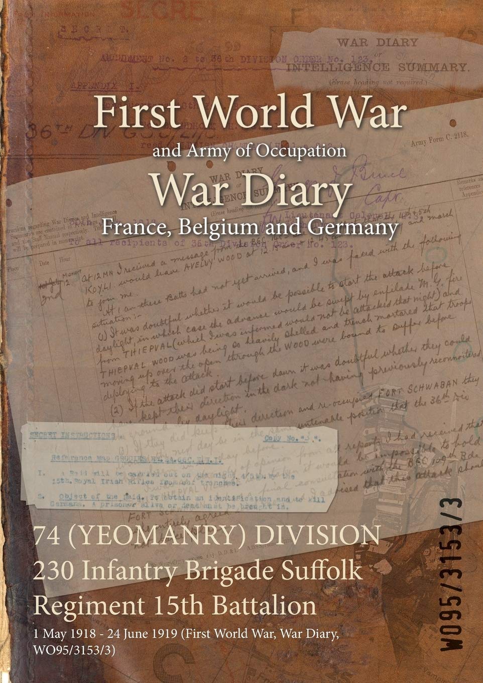 74 (YEOMANRY) DIVISION 230 Infantry Brigade Suffolk Regiment 15th Battalion: 1 May 1918 - 24 June 1919 (First World War, War Diary, WO95/3153/3)