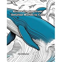 Across the Spectrum Detailed Worlds to Color