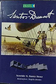 Santos Dumont. Biografias Brasileiras