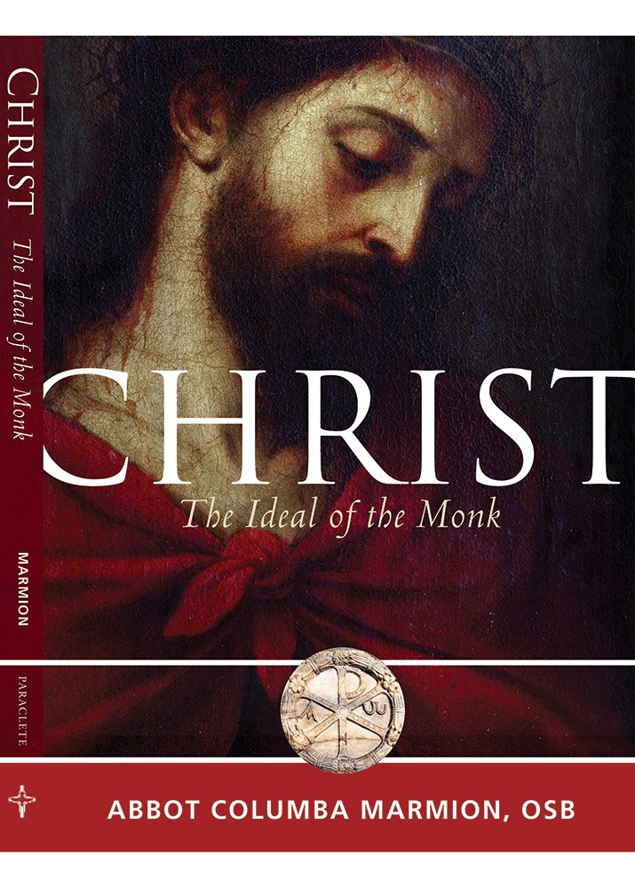 Buy Christ, the Ideal of the Monk: Spiritual Conferences on the Monastic and Religious Life (Voices from the Monastery) — BookShops.in