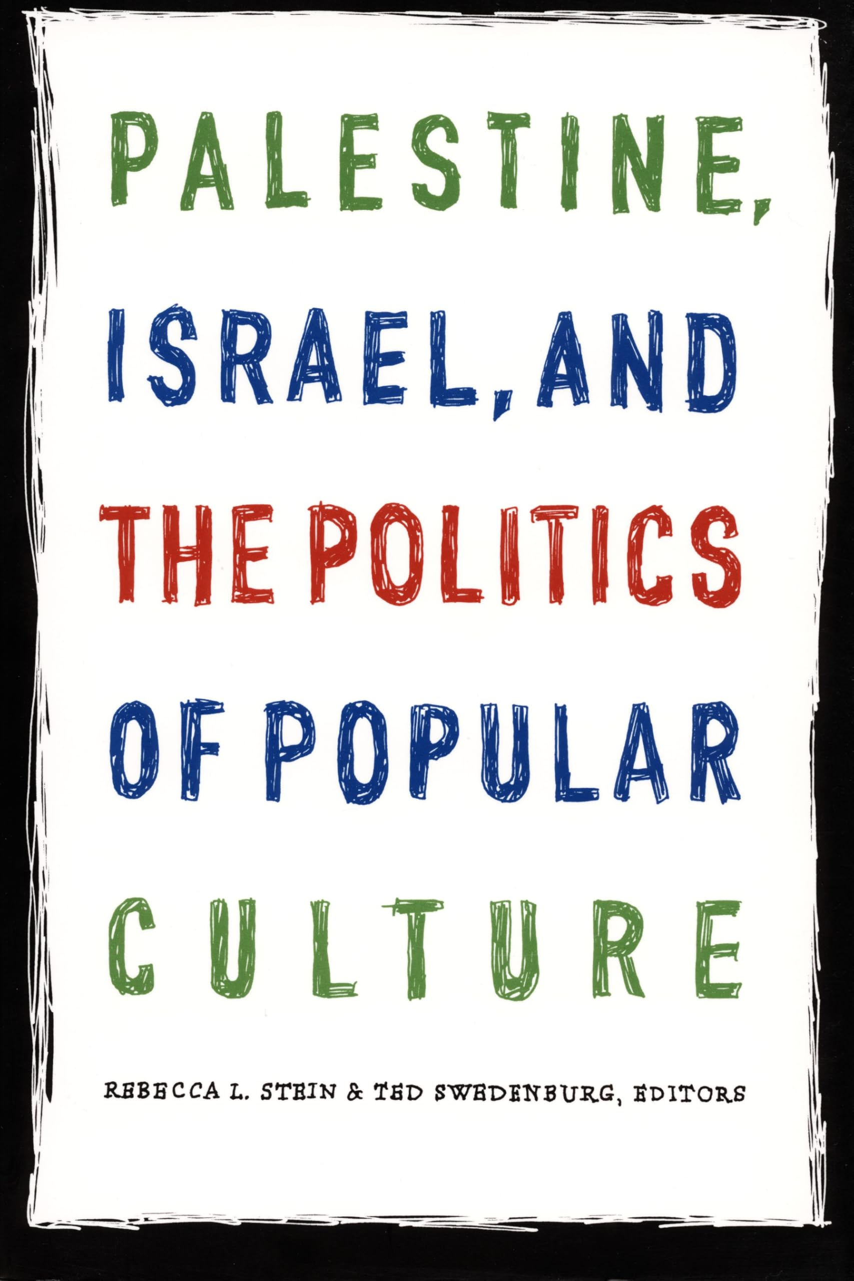 Palestine, Israel, and the Politics of Popular Culture