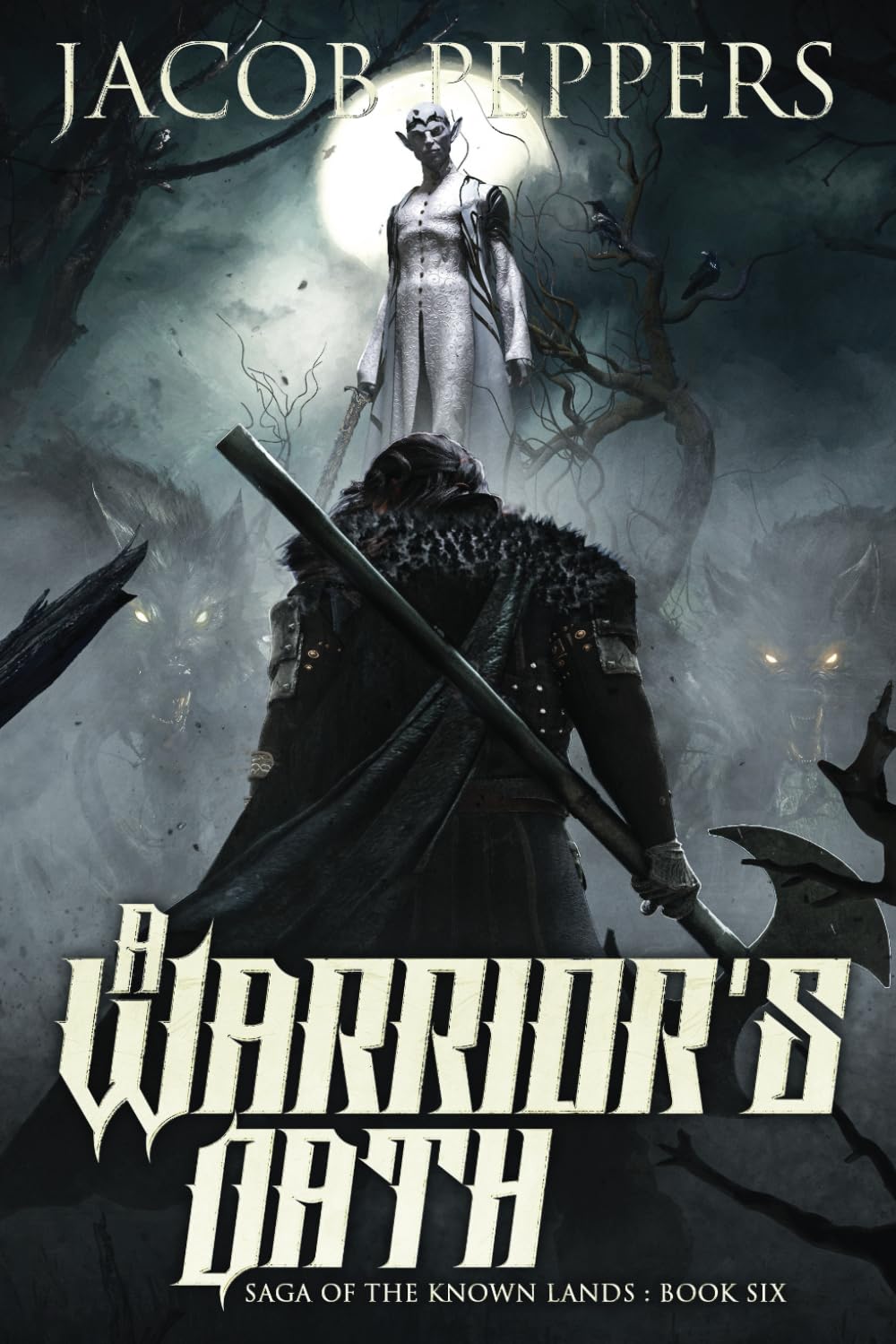 A Warrior's Oath: Book Six of Saga of the Known Lands