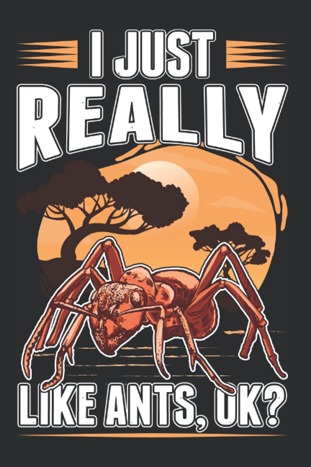 Ants Notebook: I Just Really Like Ants Ant Farm / 6x9 Inches / 120 graph sites Sites