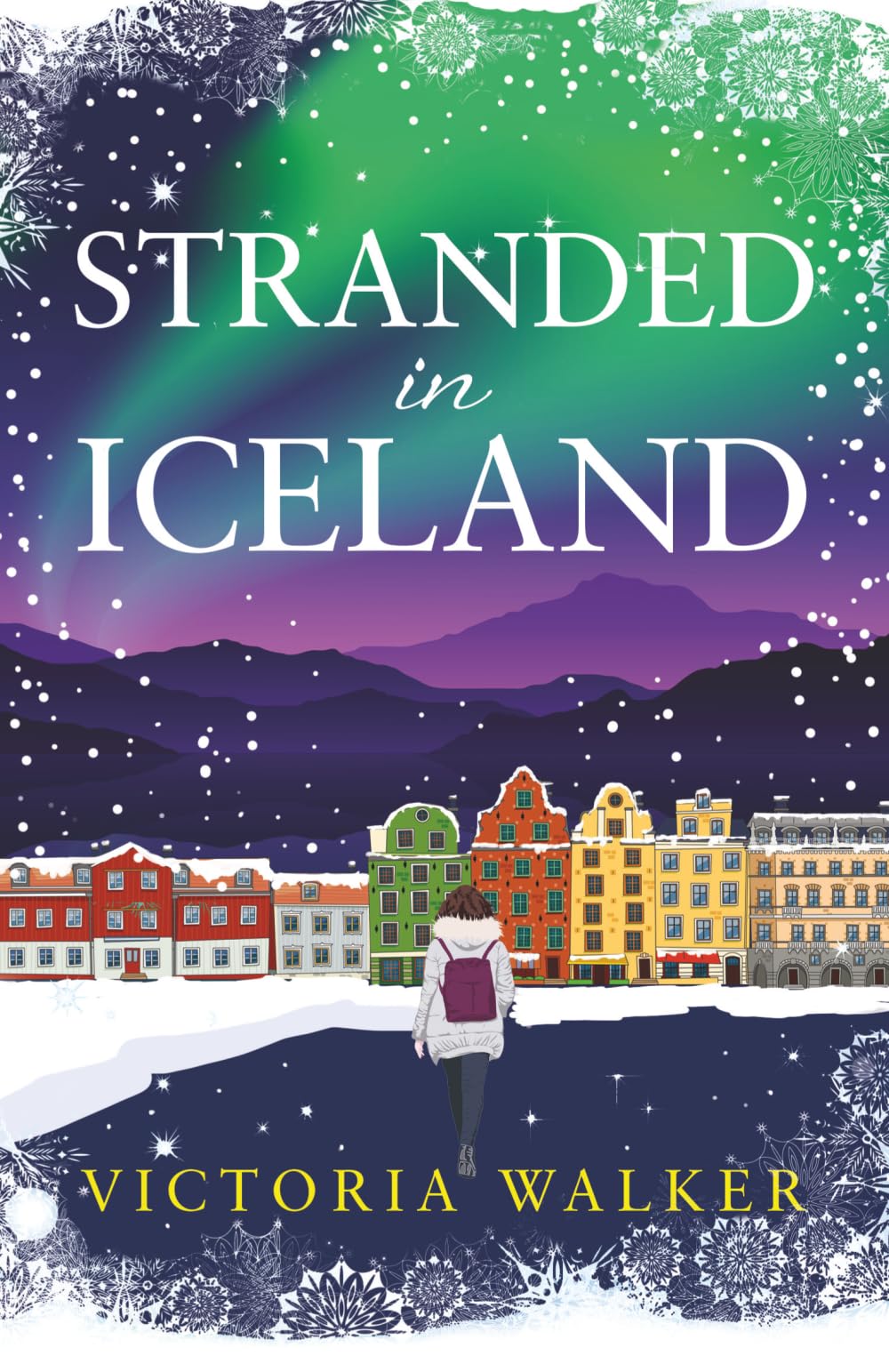 Stranded in Iceland: a cosy, snow-filled Icelandic winter romance with fairy lights, hot springs and books!: 3 (Icelandic Romance)