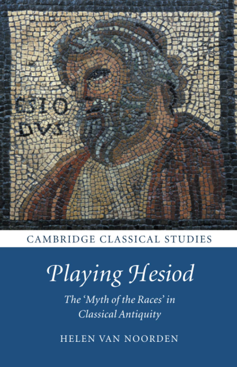 Playing Hesiod: The 'Myth of the Races' in Classical Antiquity (Cambridge Classical Studies)