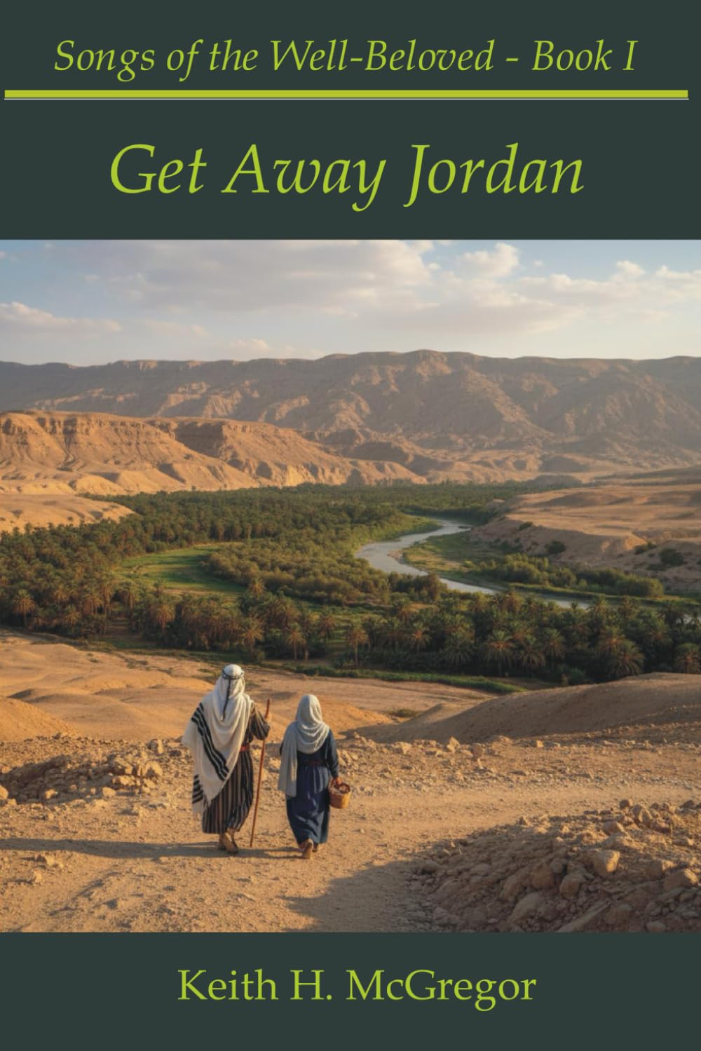 Get Away Jordan (Songs of the Well-Beloved)
