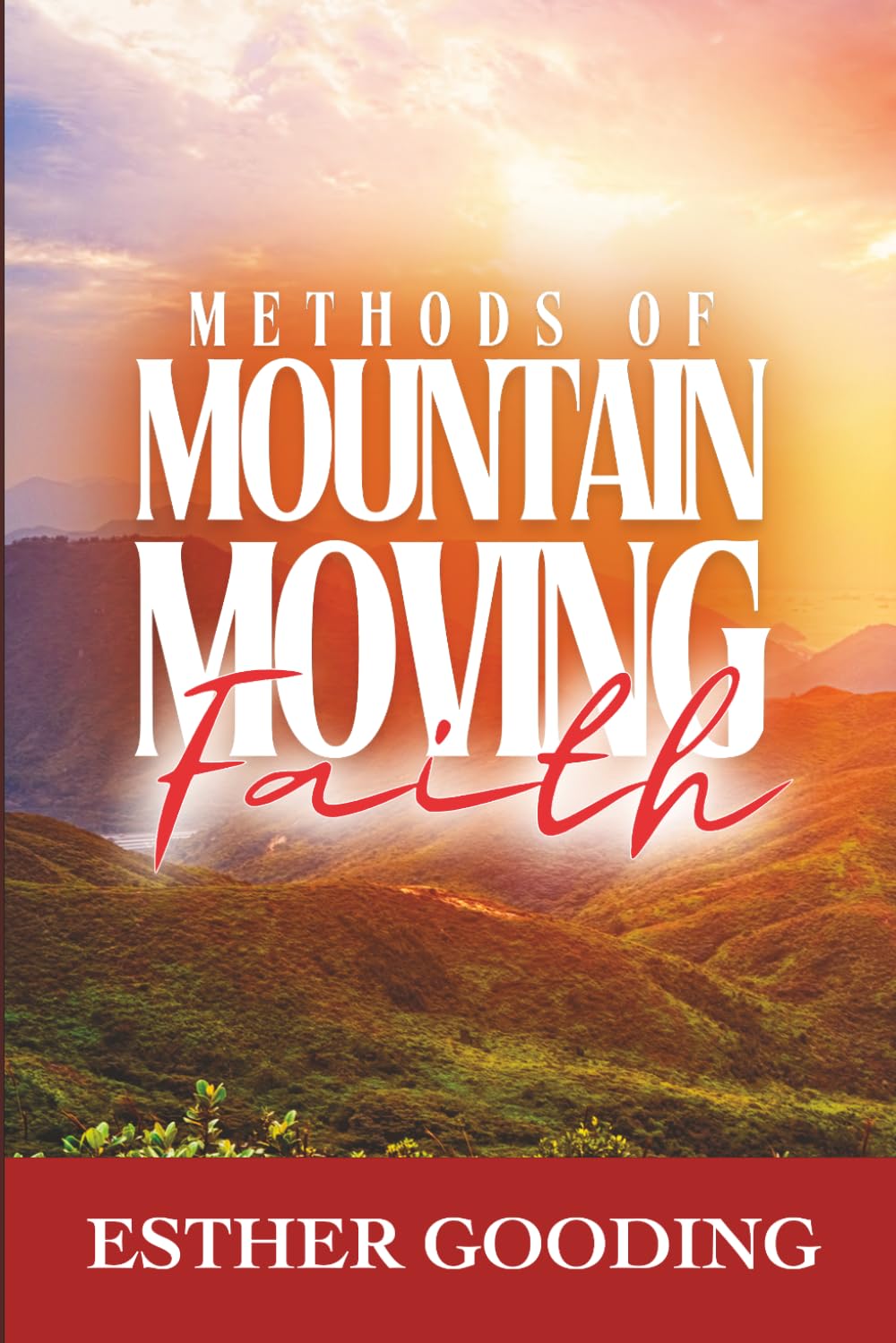 Methods of Mountain Moving Faith