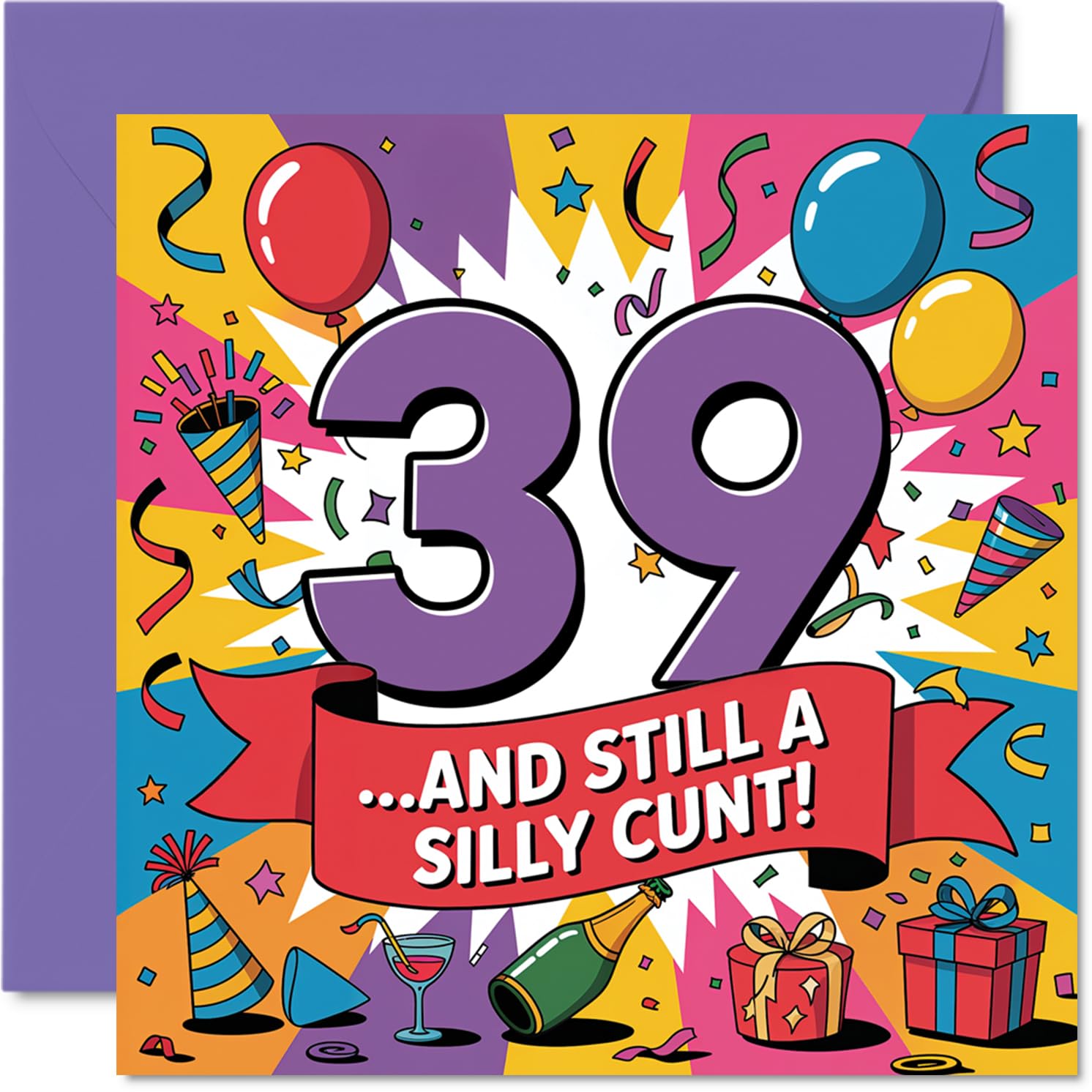 Cheeky 39th Birthday Card - Still a Total Rascal at 39 - Bold, Playful Graphics and a Wicked Sense of Humour - 145mm Square, Envelope Included