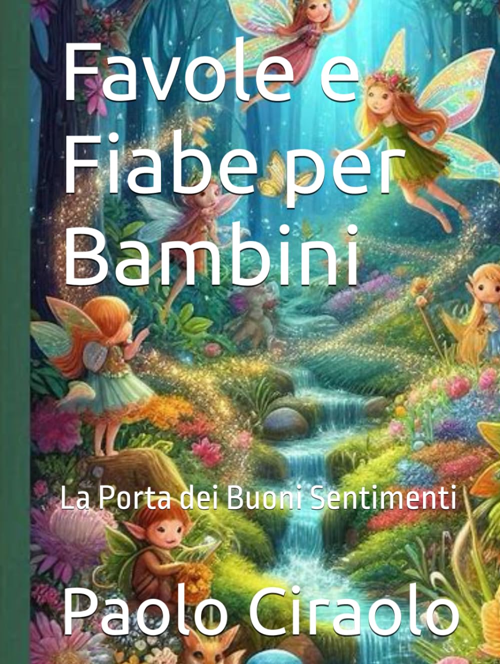 Favole e Fiabe per Bambini: La Porta dei Buoni Sentimenti (Il Paradiso delle Favole)