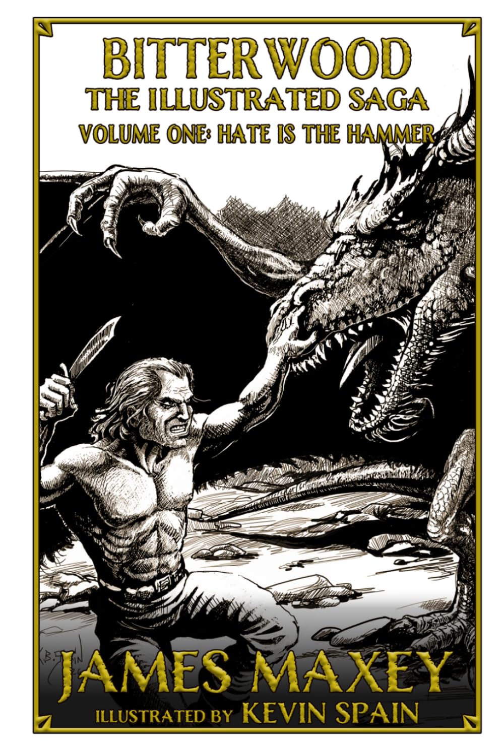 Bitterwood: The Illustrated Saga Volume 1: Hate is the Hammer (Bitterwood Series)