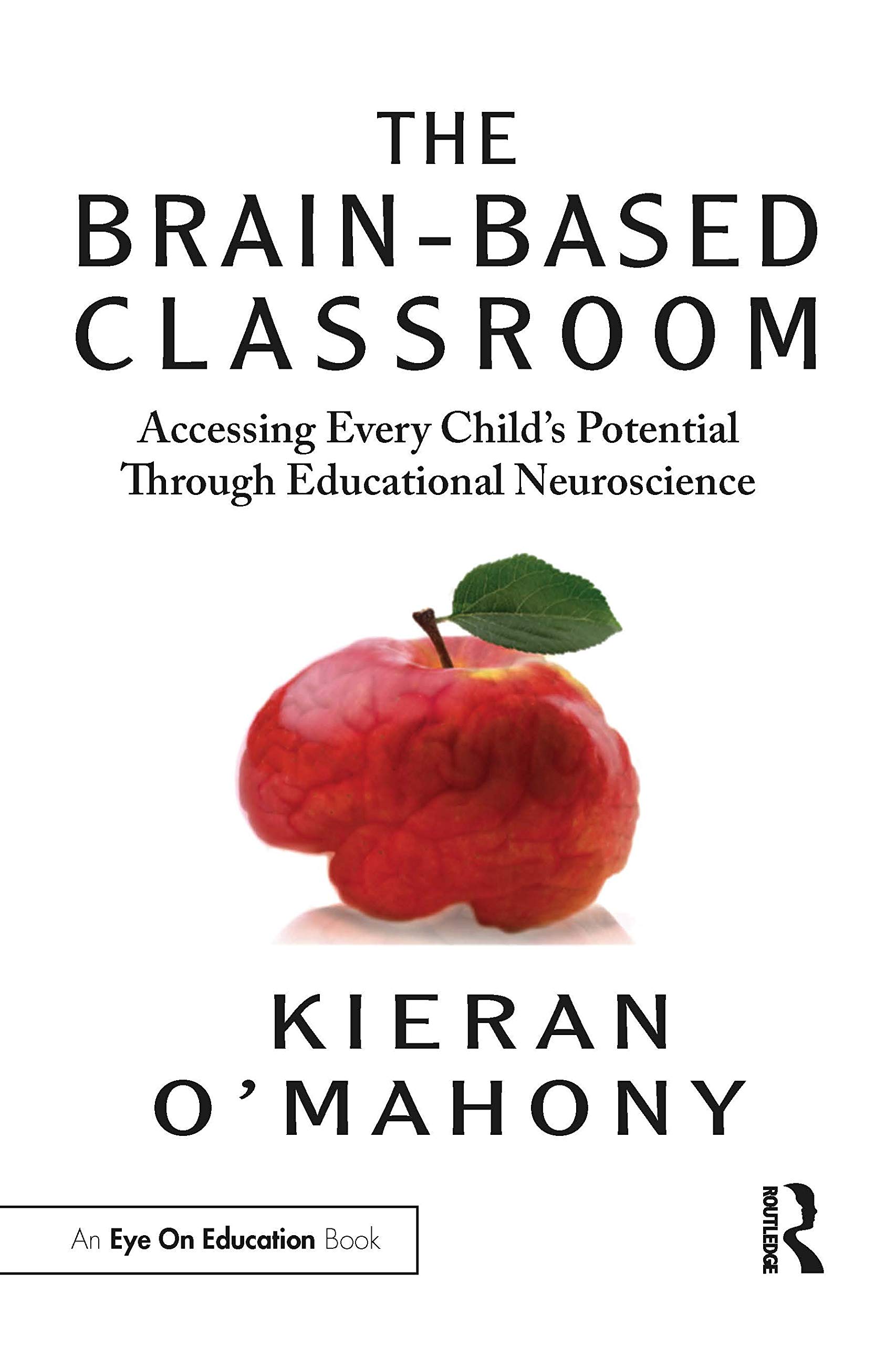 The Brain-Based Classroom (Routledge Eye on Education)