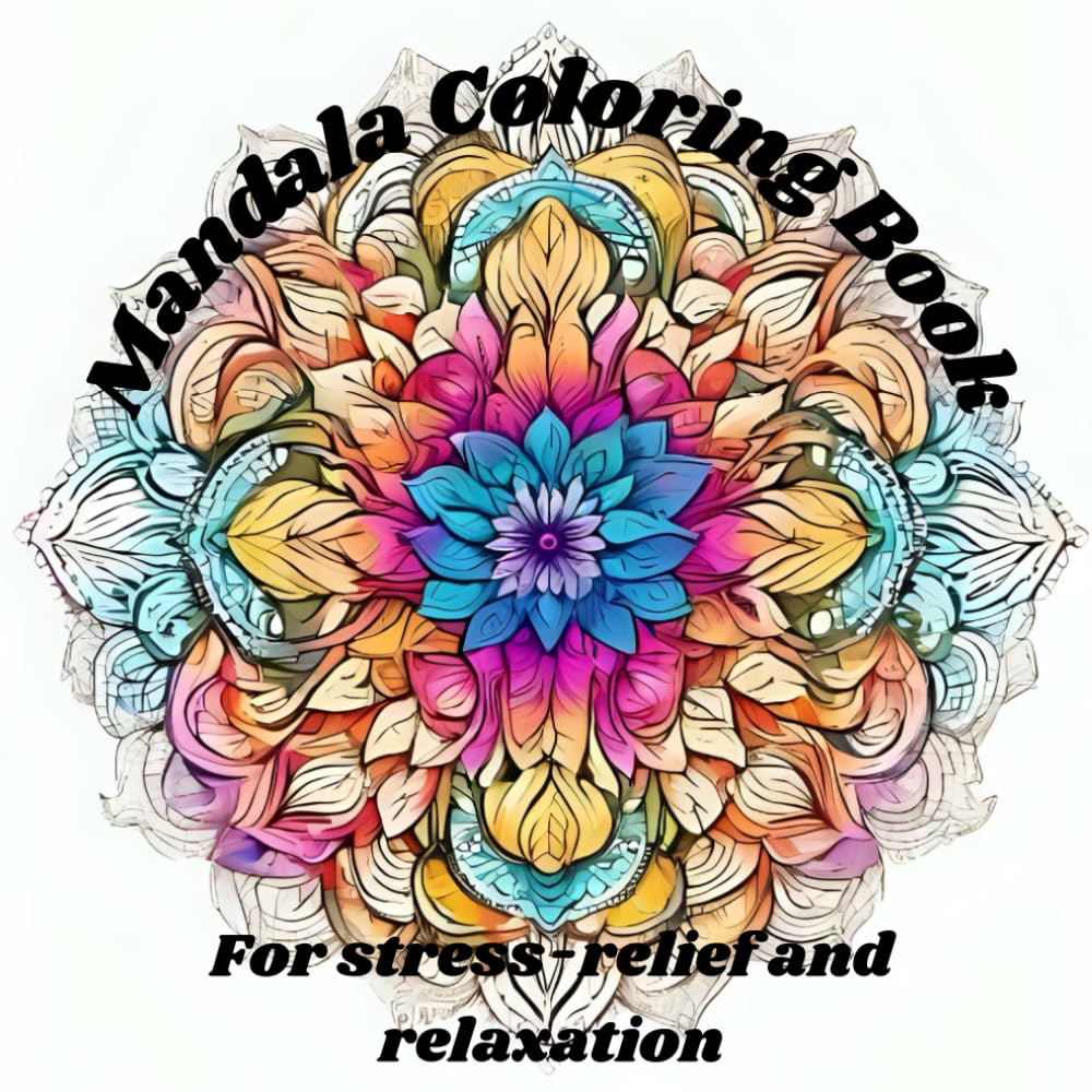 Mandala Coloring Book: For stress-relief and relaxation