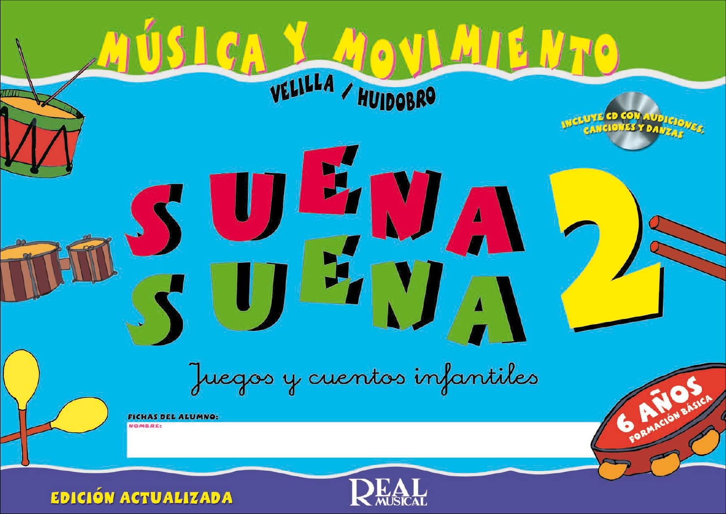 Suena Suena 2, Juegos Y Cuentos Infantiles, Para 6 Años (Formación Básica - Guía Didáctica Del Profe. Partituras, Libro, CD para Todos Instrumentos