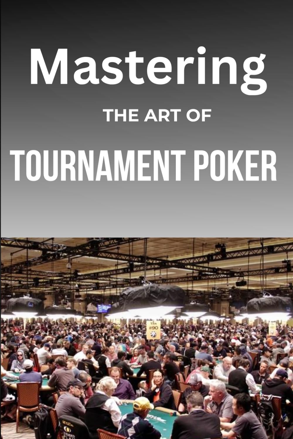 Mastering the Art of Tournament Poker: How to Increase Your Odds for Success