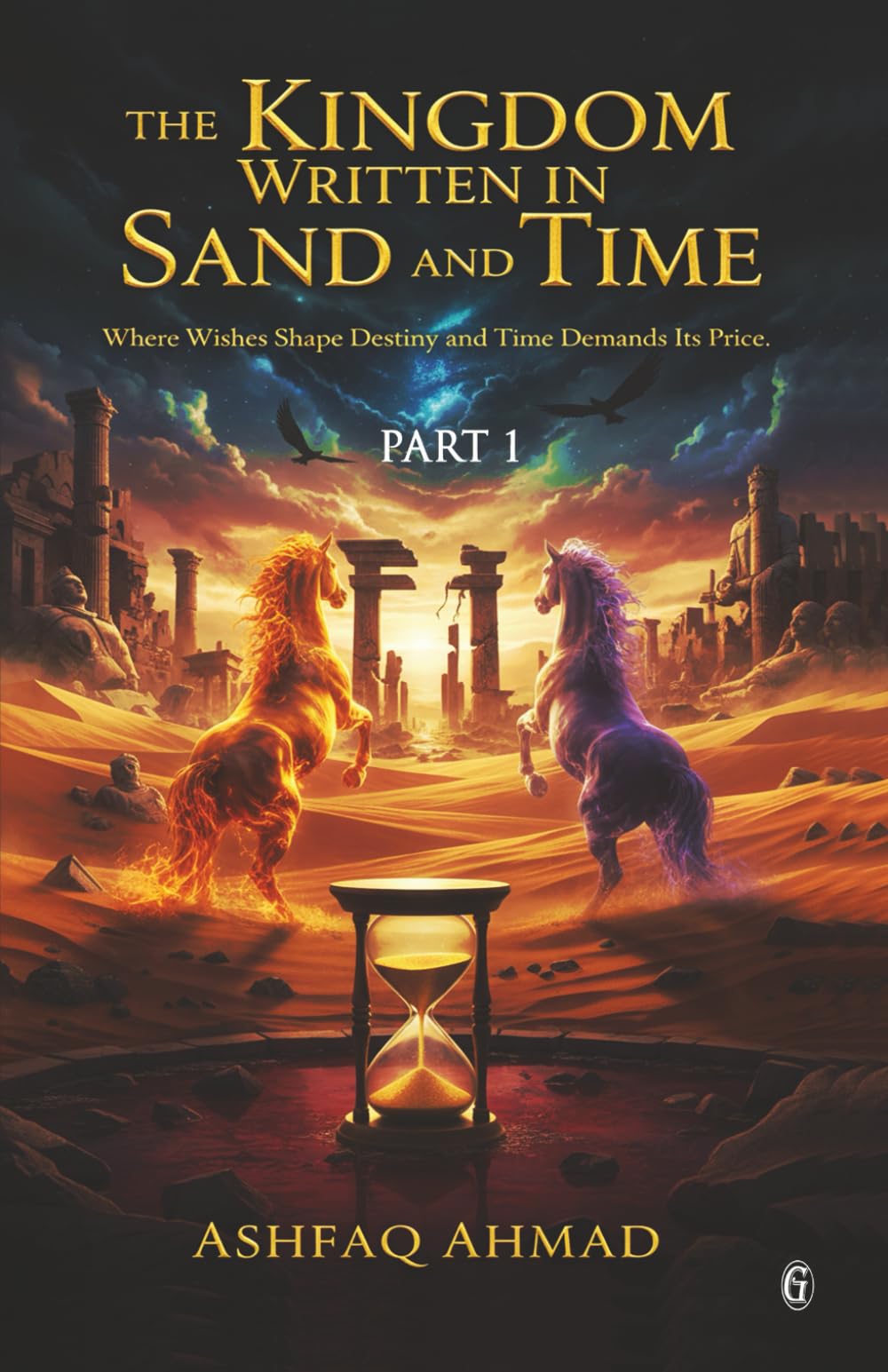 The Kingdom Written in Sand and Time: Part One