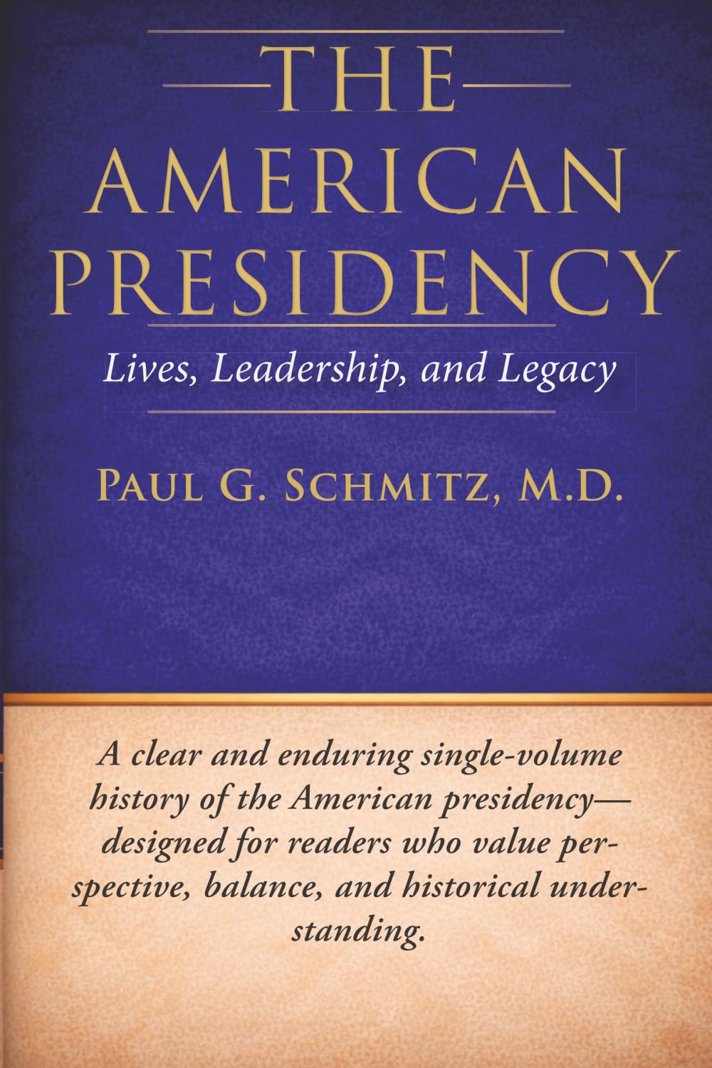 The American Presidency: Lives, Leadership, and Legacy