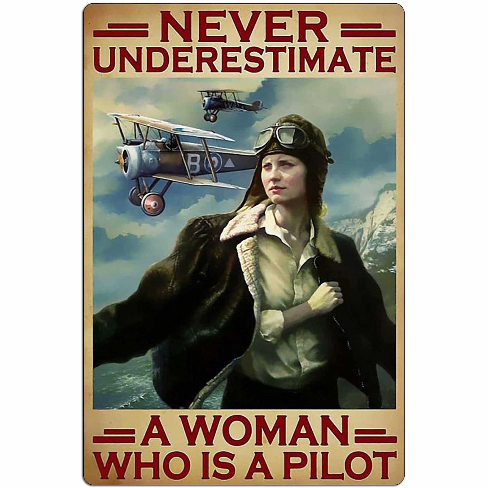 Lawenp Pilot Metal Tin Sign,Never Underestimate A Woman Who is A Pilot,Metal Wall Panel Retro Art Decoration for Home Club Cabin Garage Store Bar Cafe Farm 8x12 Inch