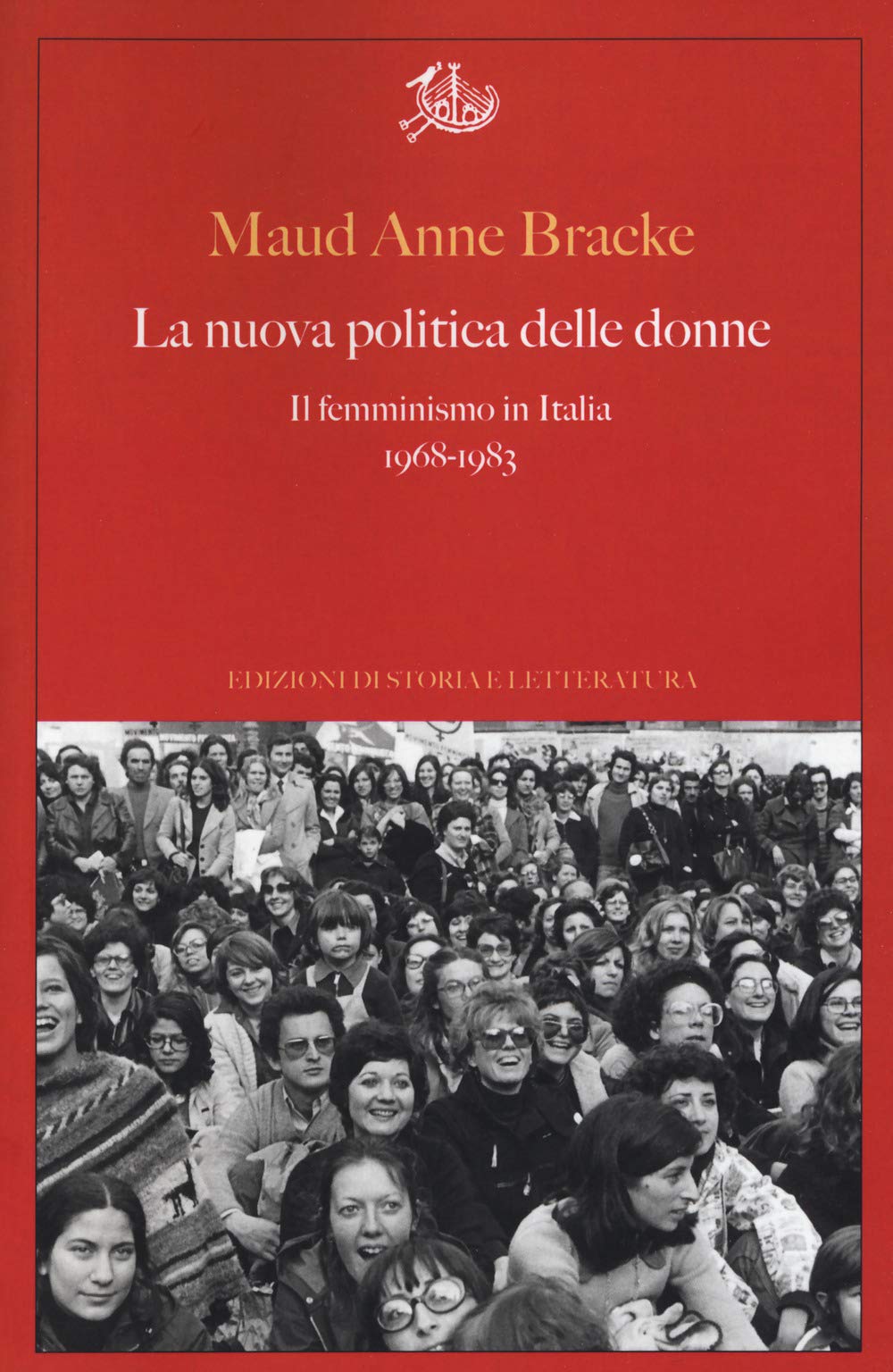 La Nuova Politica Delle Donne. Il Femminismo In Italia, 1968-1983 - 4