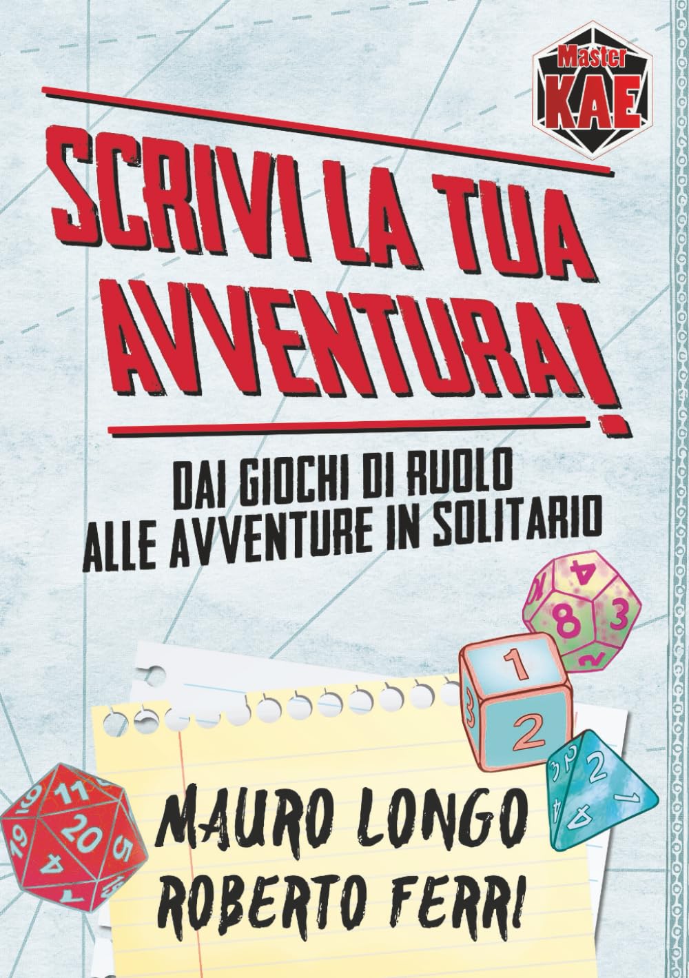 SCRIVI LA TUA AVVENTURA! - Dai giochi di ruolo alle avventure in solitario