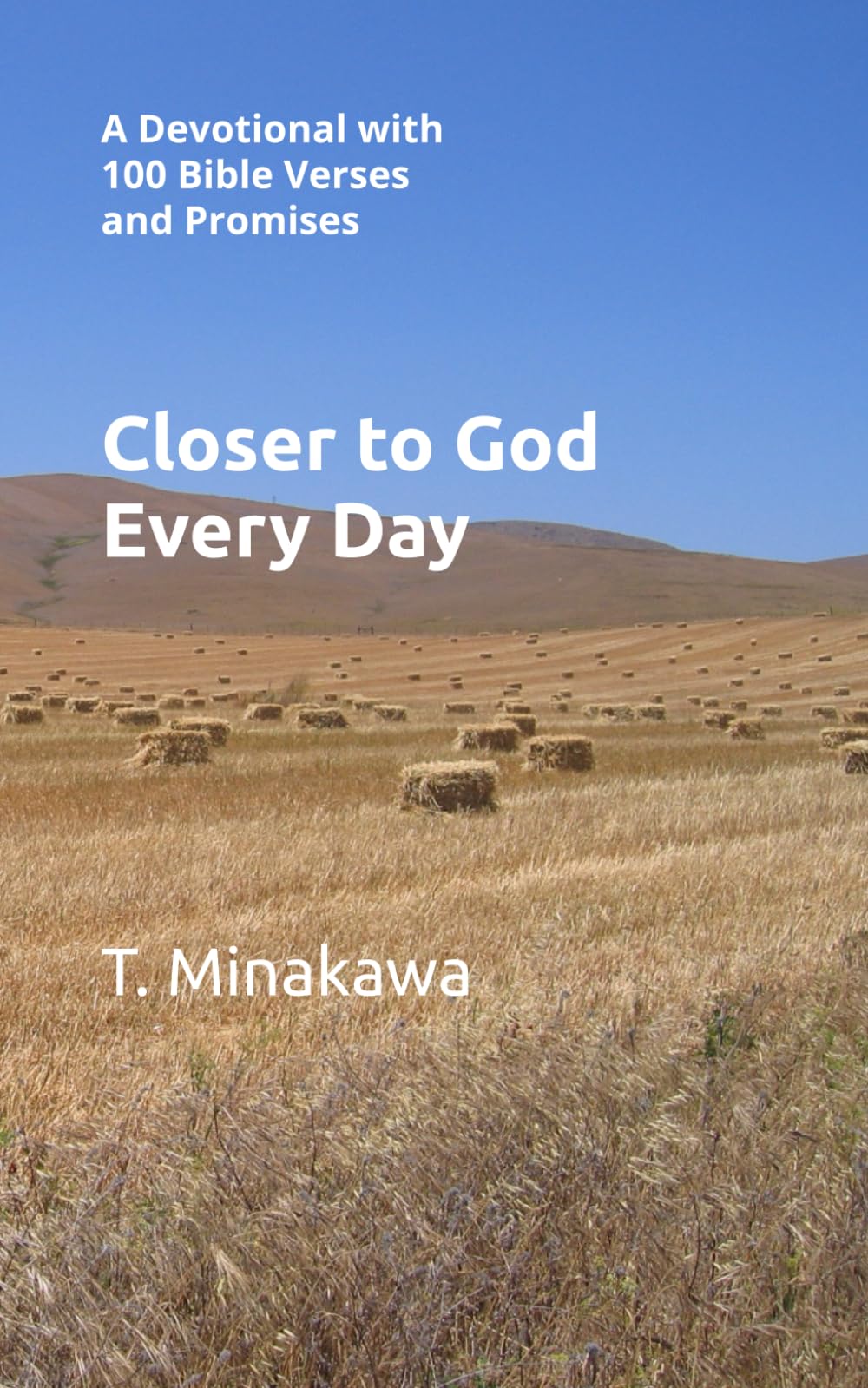 Closer to God Every Day: A Devotional with 100 Bible Verses and Promises