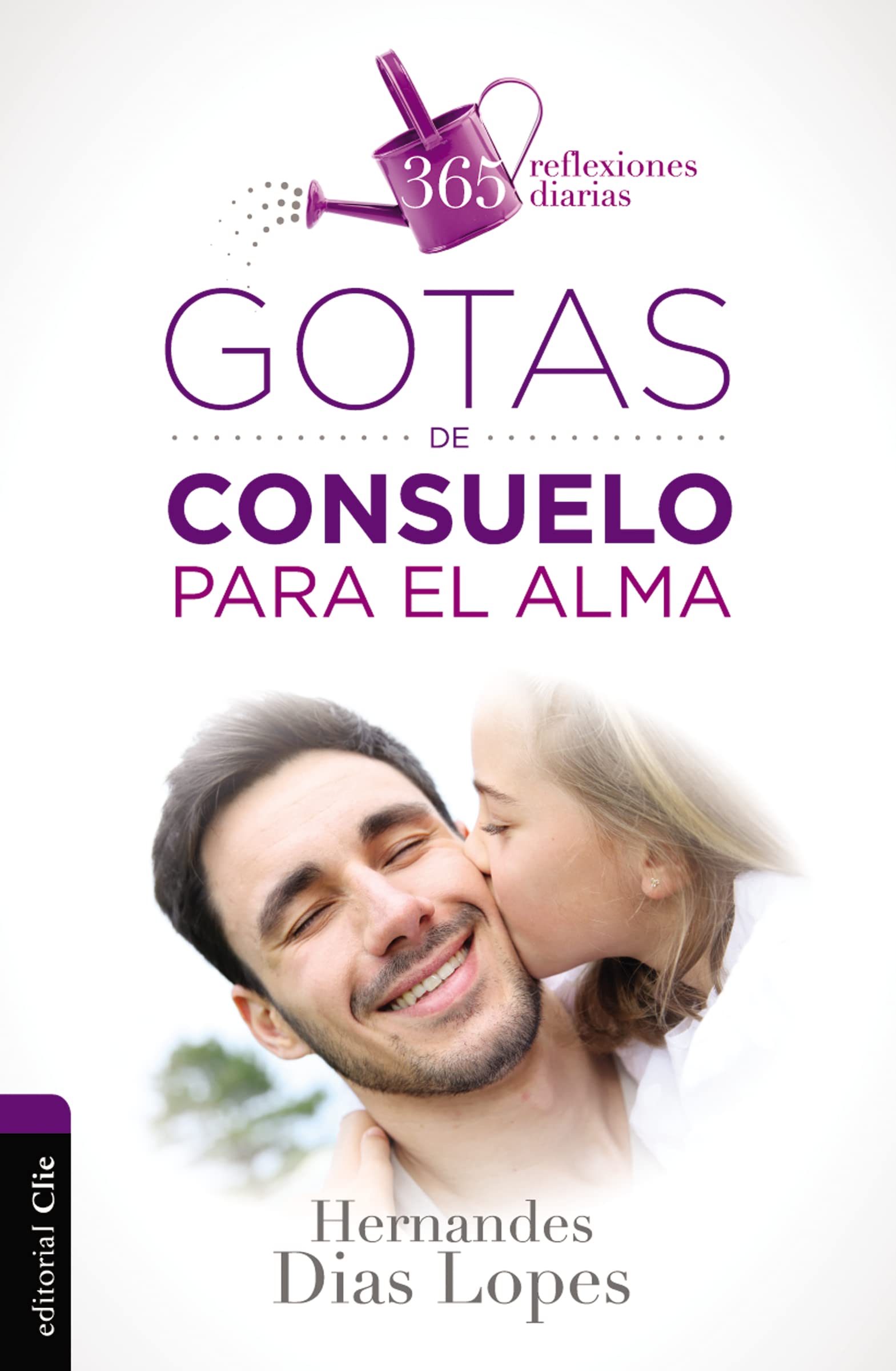 Gotas de consuelo para el alma: 365 Reflexiones Diarias