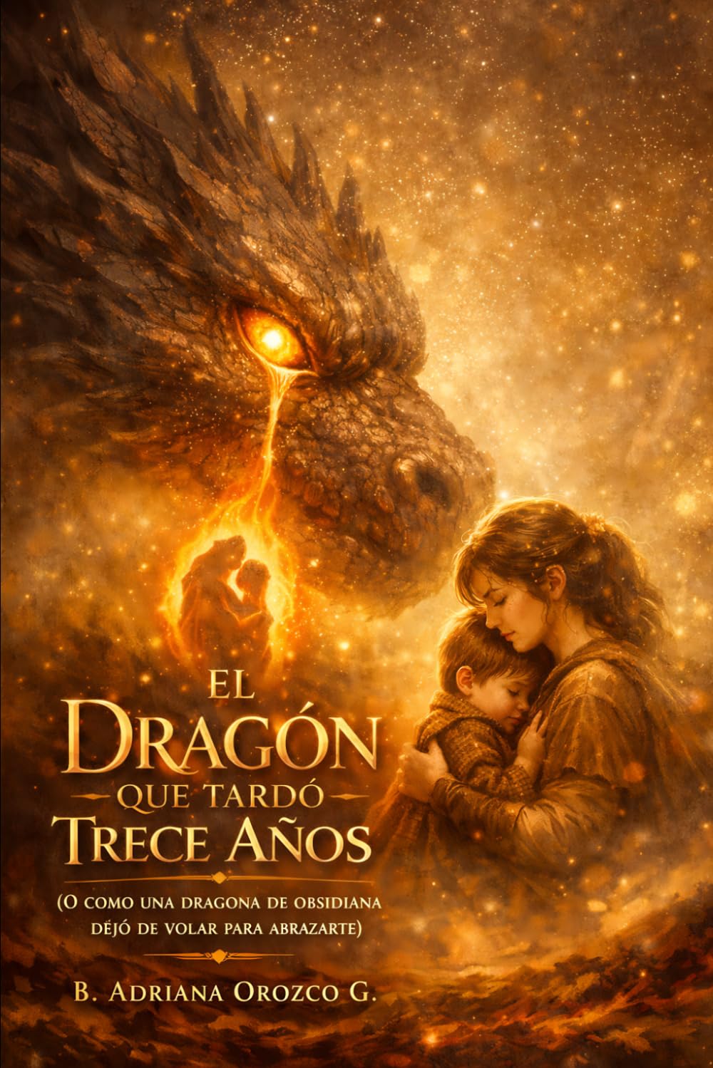 El dragón que tardó trece años: Como una dragona de obsidiana dejó de volar para abrazarte