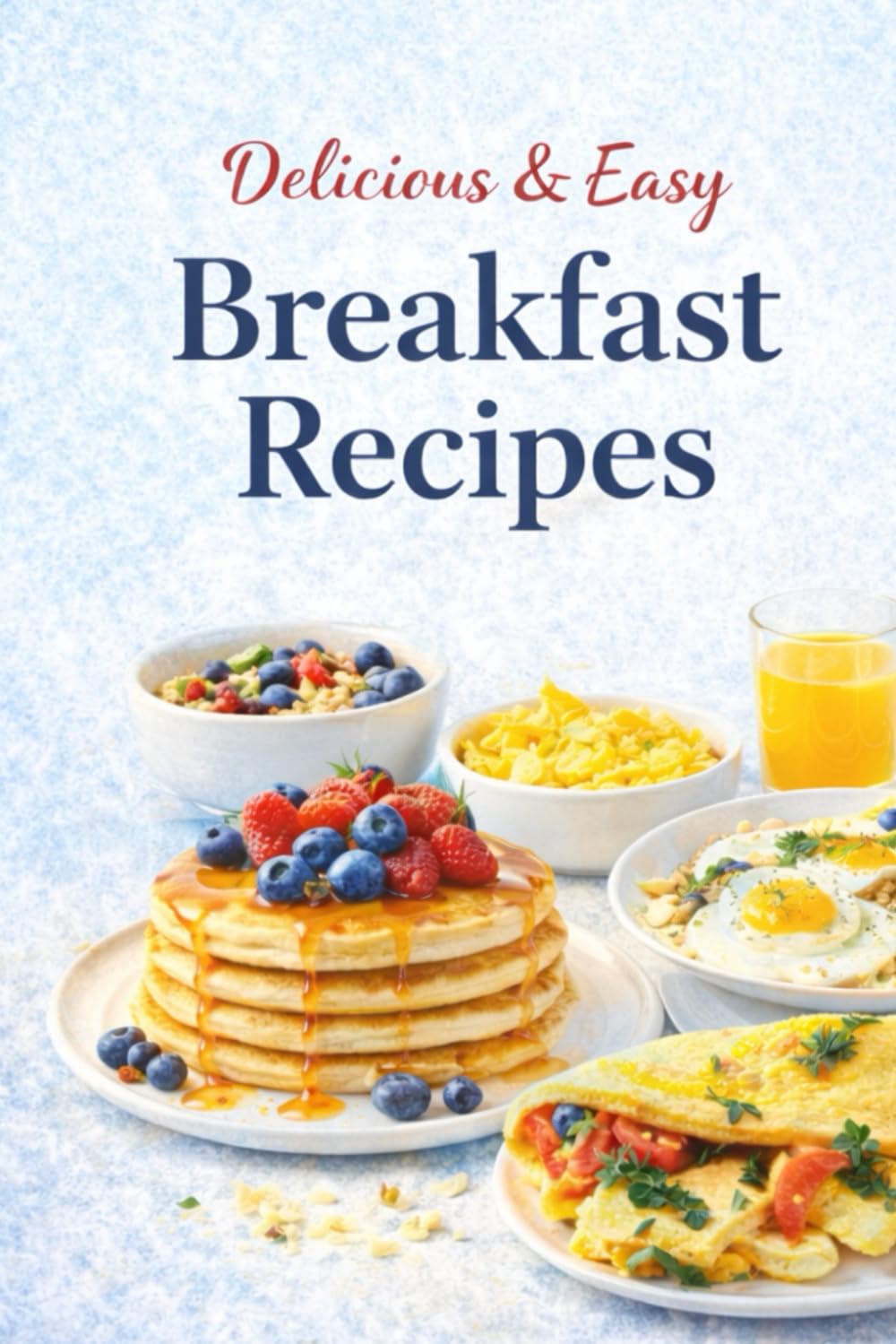 Breakfast Recipes: Easy & Delicious Breakfast Ideas