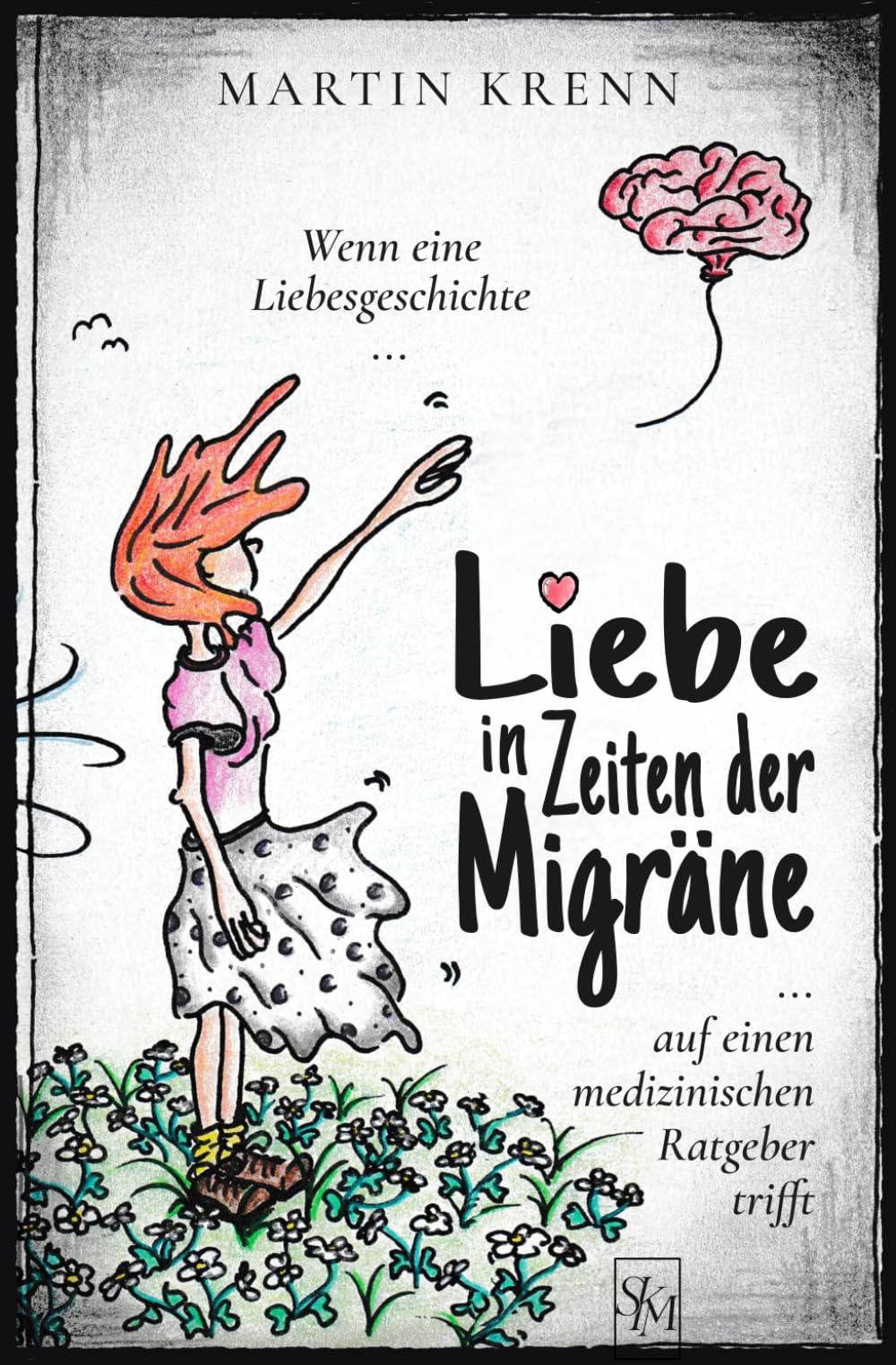 Liebe in Zeiten der Migräne: Wenn eine Liebesgeschichte auf einen medizinischen Ratgeber trifft
