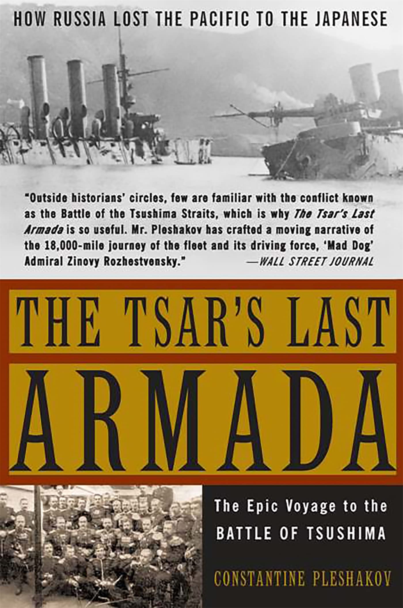 The Tsar's Last Armada: The Epic Journey to the Battle of Tsushima
