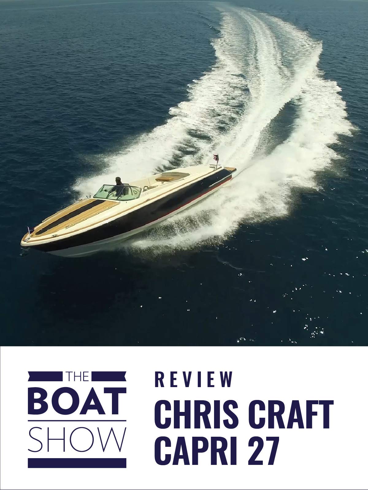 Claudio CavilottiChris Craft Capri 27 - The Boat Show