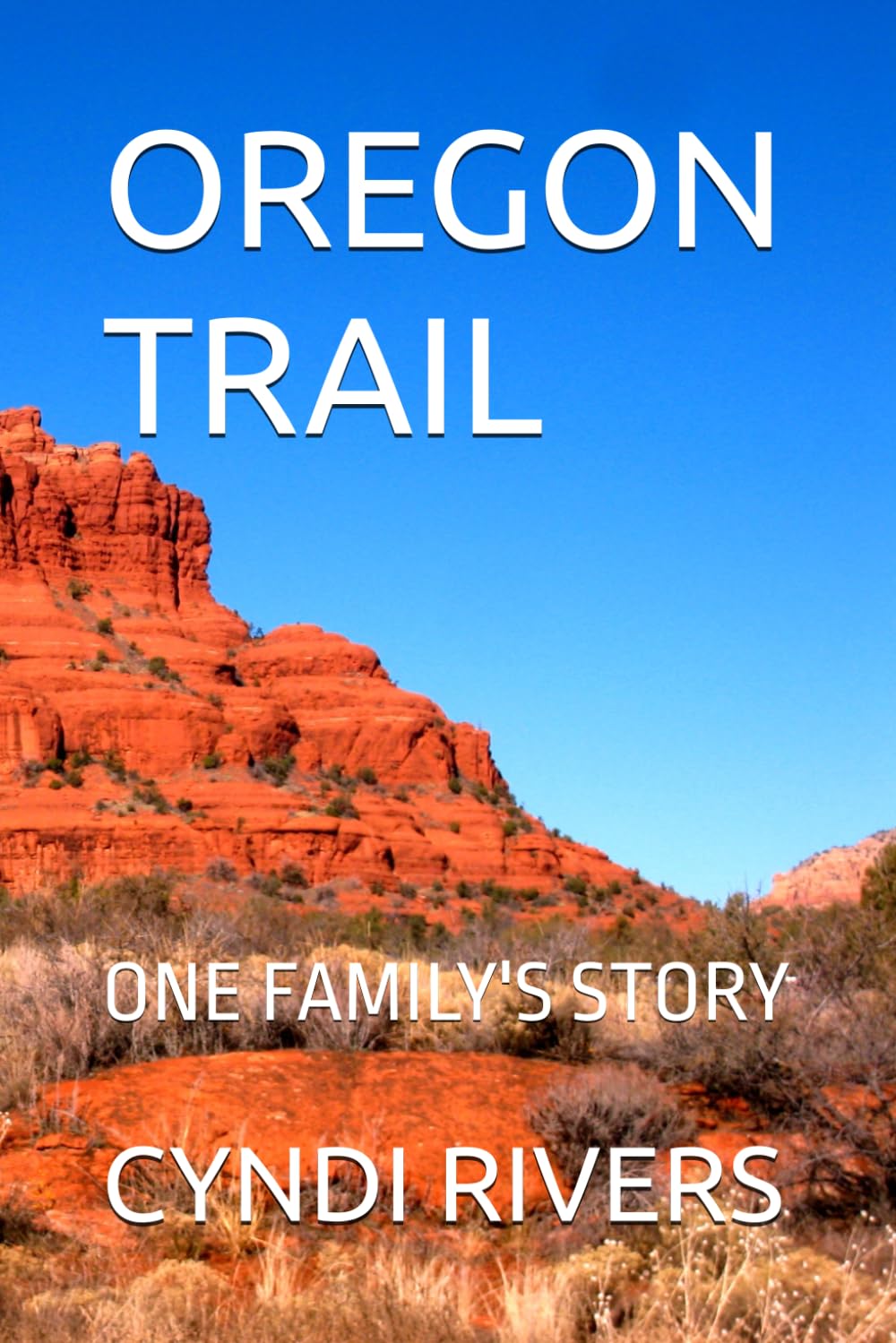 OREGON TRAIL: ONE FAMILY'S STORY