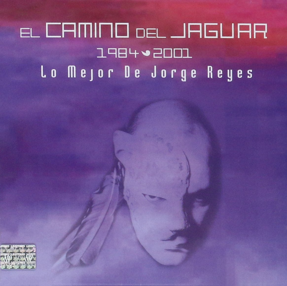 EL CAMINO DEL JAGUAR 1984-2001 LO MEJOR [Audio CD] JORGE REYES