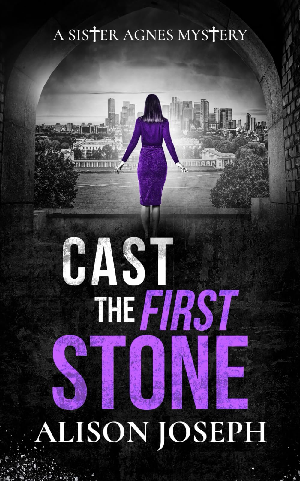 CAST THE FIRST STONE a gripping British crime mystery full of twists (Sister Agnes Mysteries)