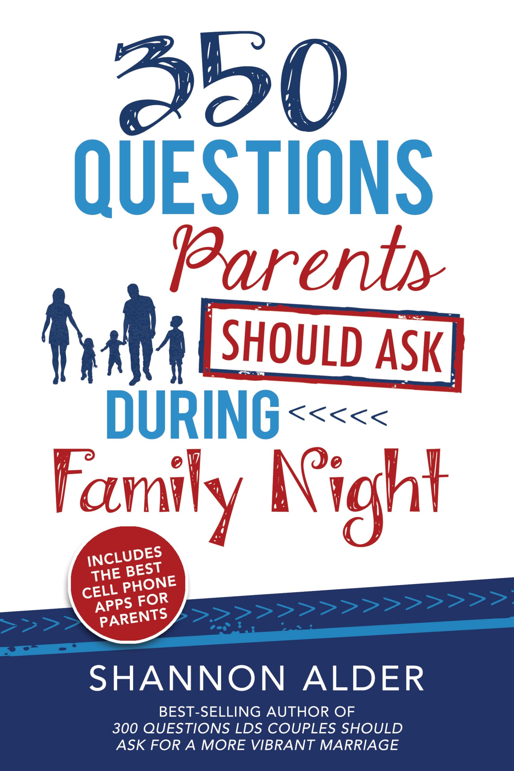 Buy 350 Questions Parents Should Ask During Family Night — BookShops.in