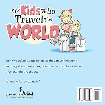 The Kids Who Travel the World: Thunder Bay: Stadnyk Webb