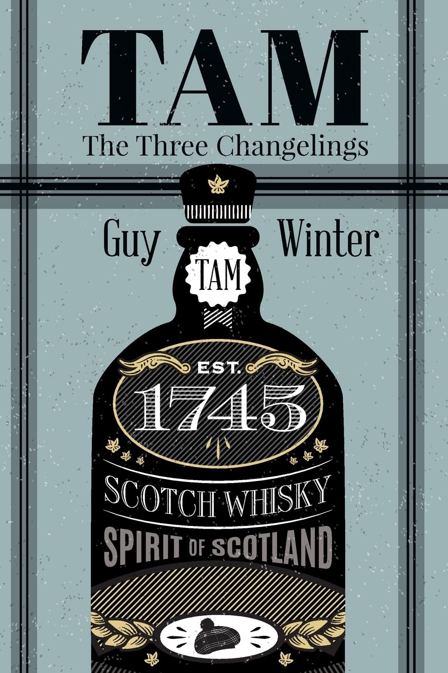 Tam: The Three Changelings: Volume 1,Guy Winter, Ross Beveridge