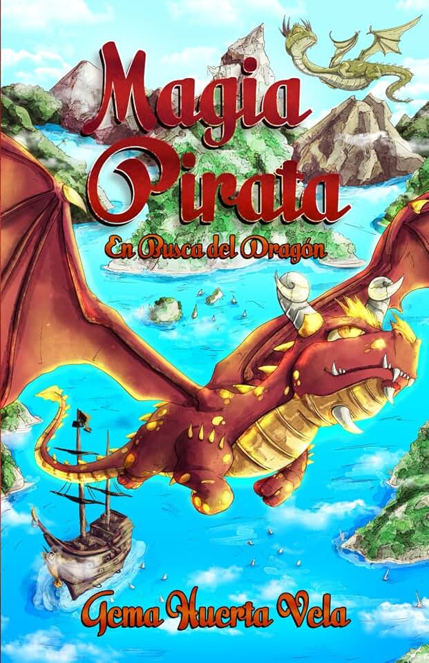 Magia Pirata 2 - En Busca del Dragón: Un libro de aventuras y diversión que no podrán parar de leer