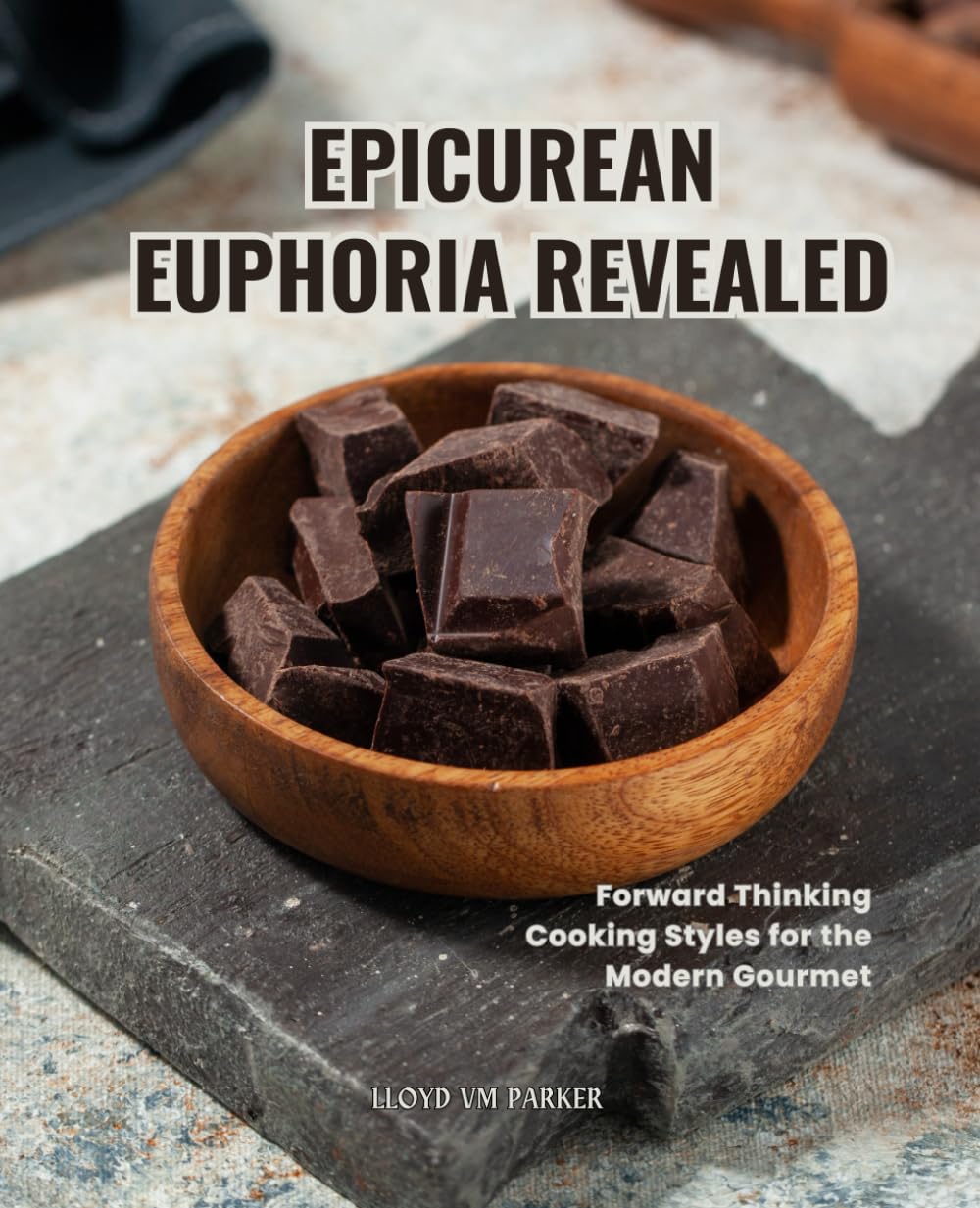 Epicurean Euphoria Revealed: Forward Thinking Cooking Styles for the Modern Gourmet