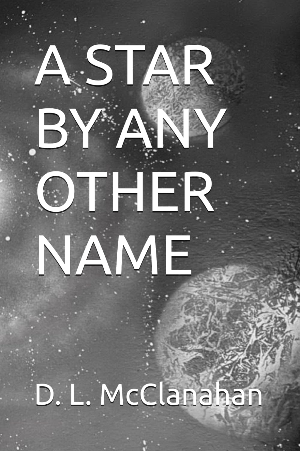 A STAR BY ANY OTHER NAME
