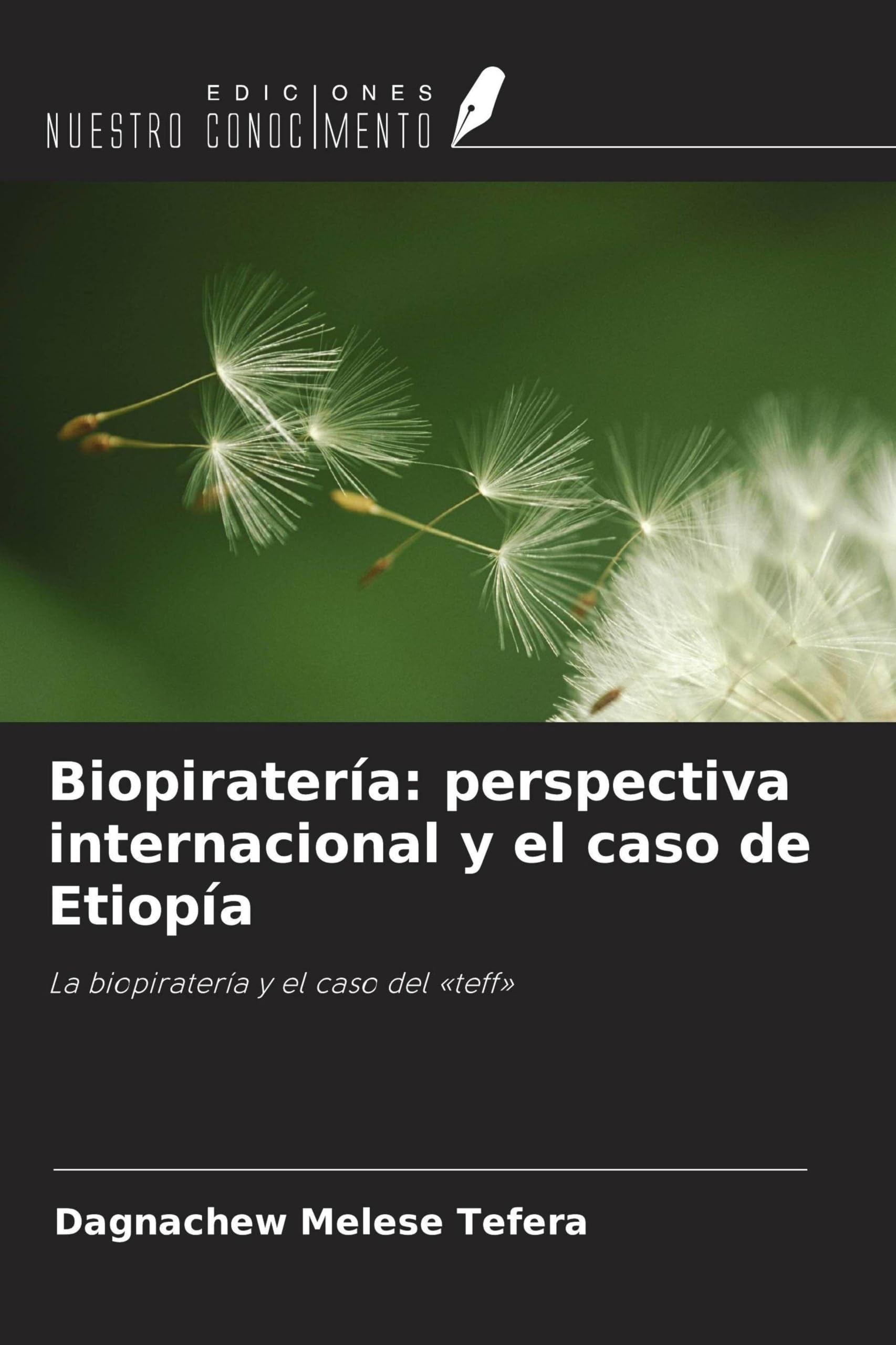Biopiratería: perspectiva internacional y el caso de Etiopía: La biopiratería y el caso del 'teff'