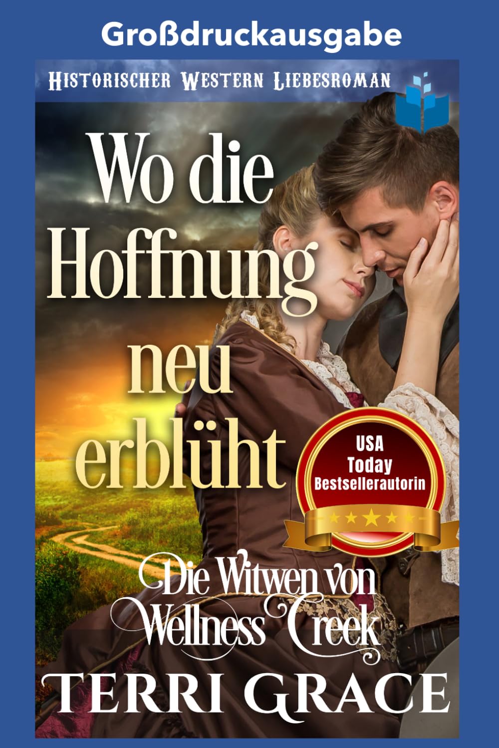 Wo die Hoffnung neu erblüht: Großdruckausgabe (Die Witwen von Wellness Creek Großdruckausgabe)