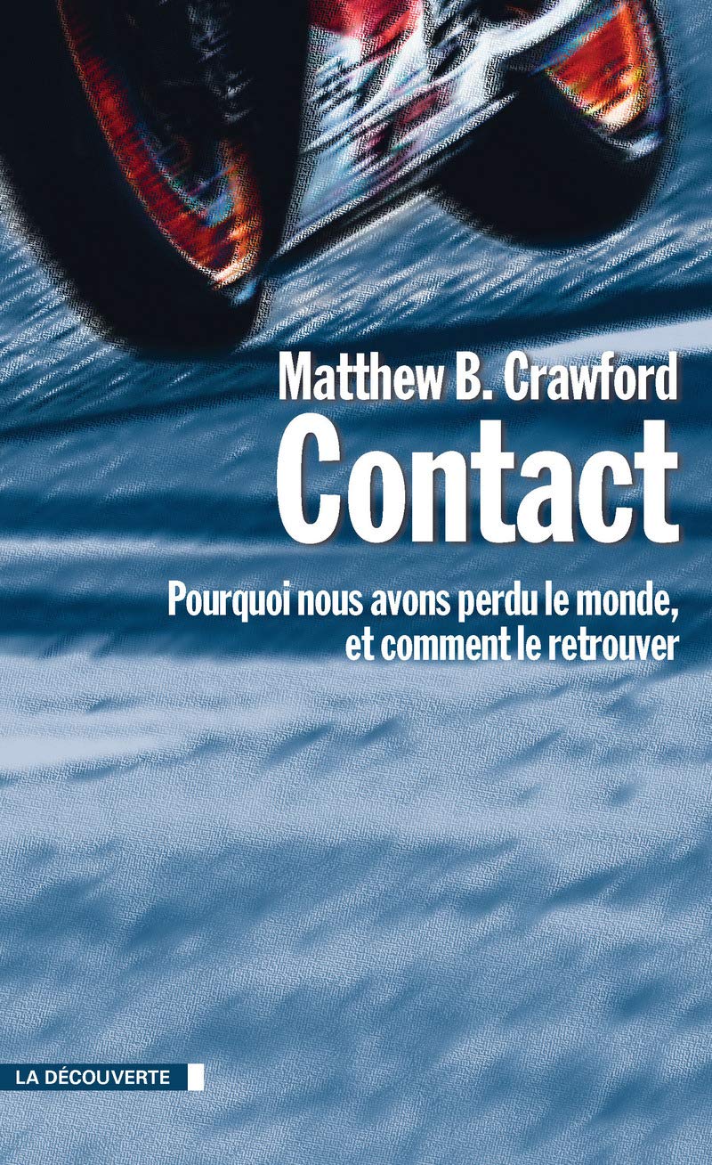 Contact: Pourquoi nous avons perdu le monde, et comment le retrouver