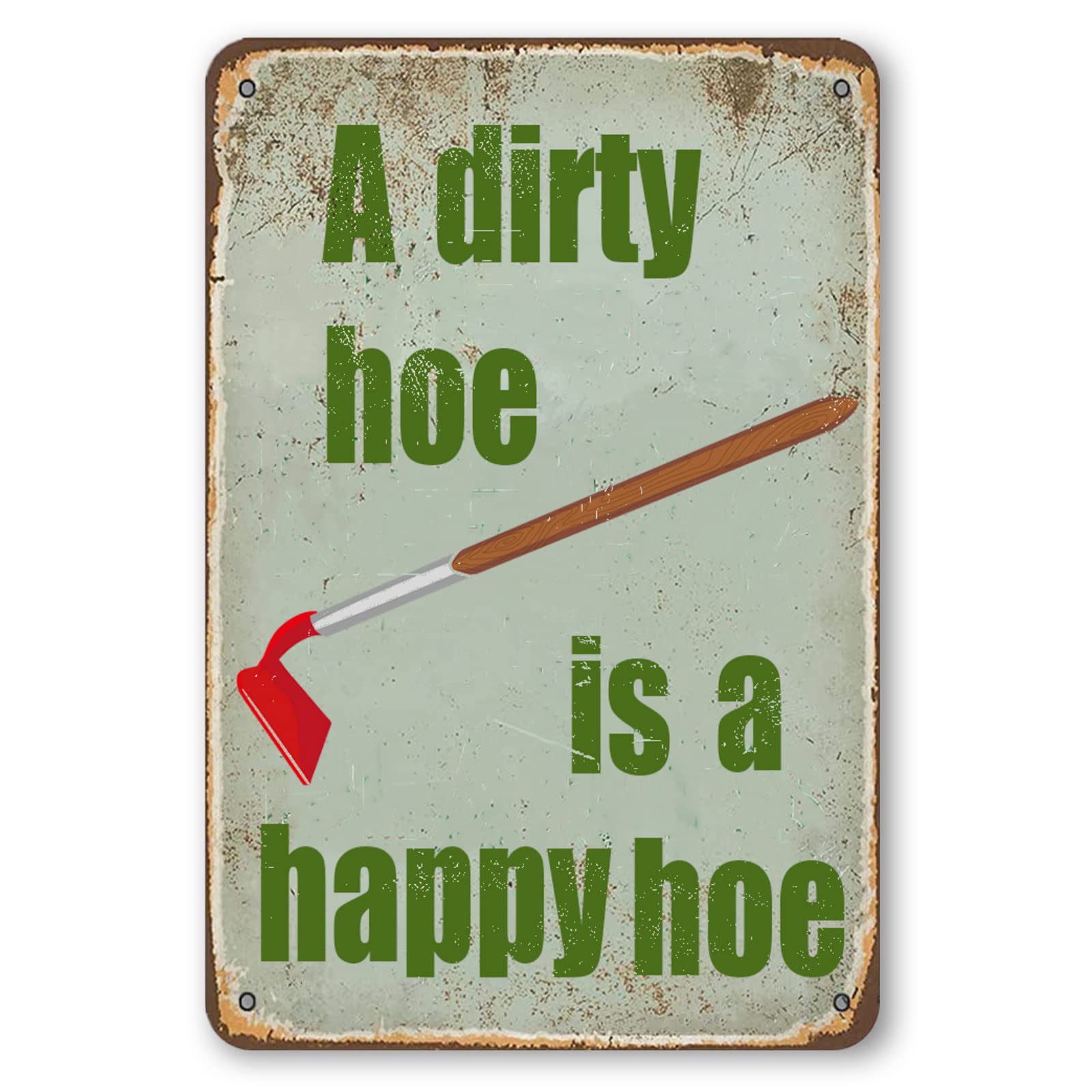 Funny Garden Decor Retro Metal Tin Sign A Dirty Hoe Is A Happy Hoe Signs Outside Gardening Sign Gardening Gifts Country Wall Decor Rustic Garage Home Farmhouse Wall Fence Decoration 8x12