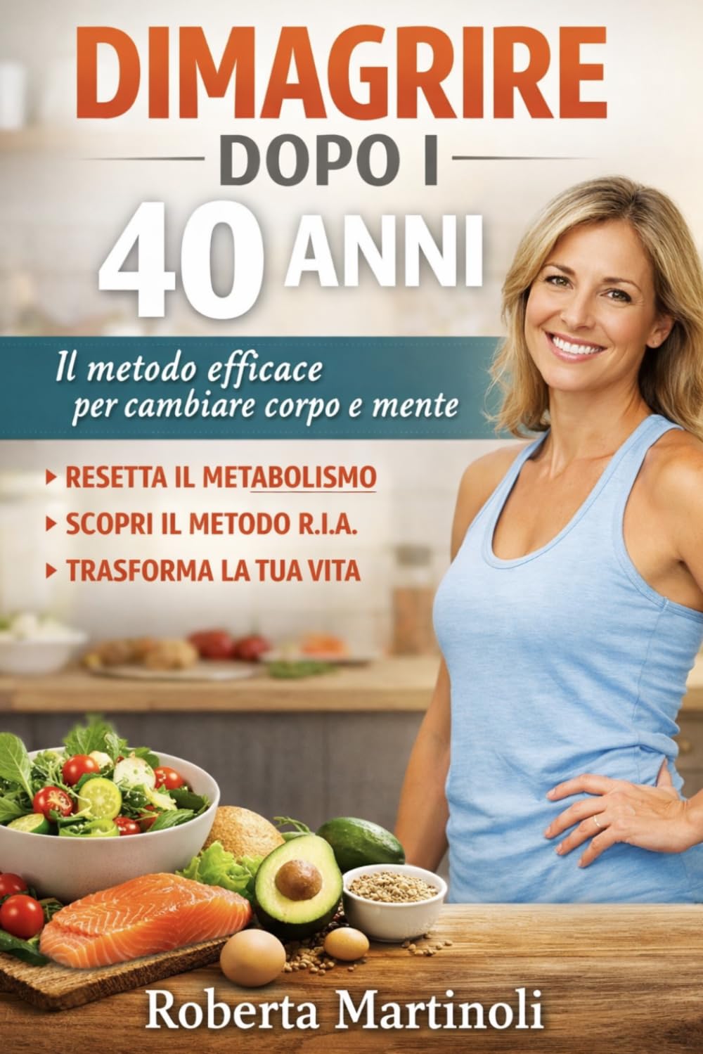 Dimagrire dopo i 40: Il sistema realistico per perdere peso anche se hai provato di tutto