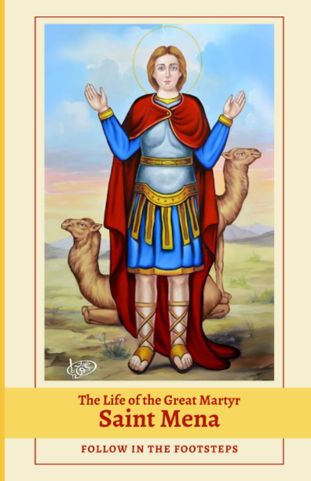 The Life of the Great Martyr Saint Mena